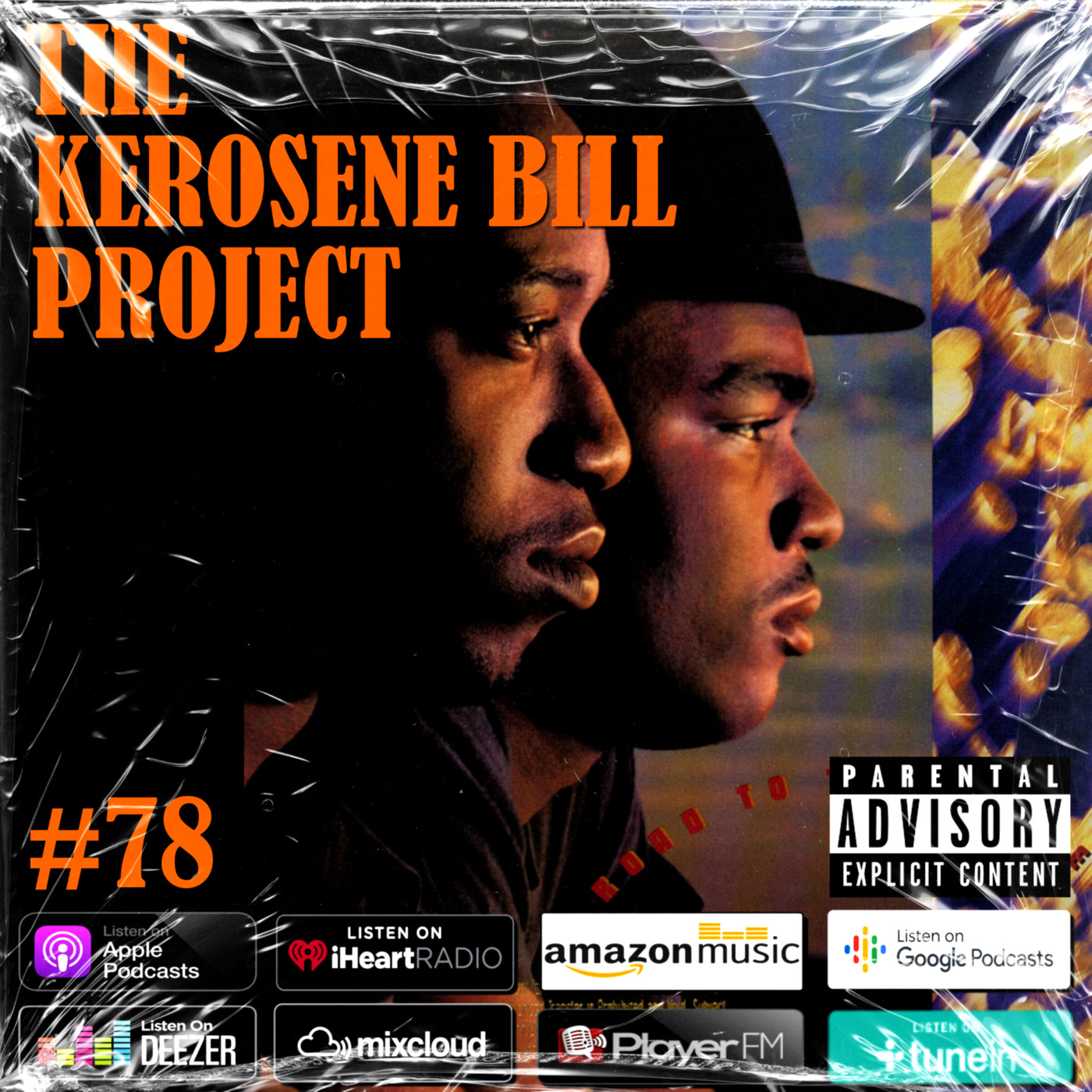 Episode 78: The Kerosene Bill Project #78: (Hip-Hop): 4.22.21 | KeroseneBill.com | IG: @KeroseneBillpodcast episode artwork