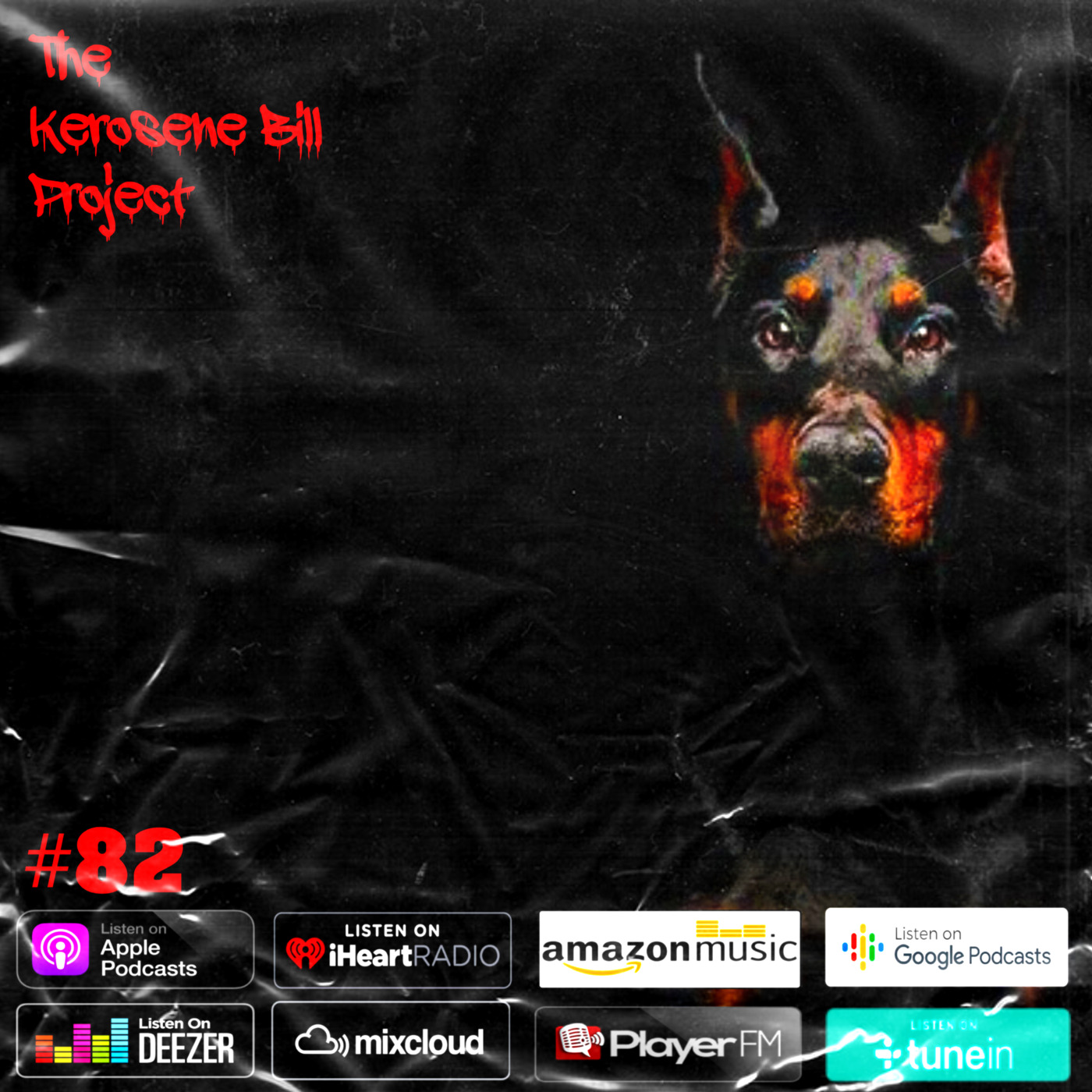 Episode 82: The Kerosene Bill Project #82: (Hip-Hop): 5.28.21 | KeroseneBill.com | IG: @KeroseneBillpodcast episode artwork