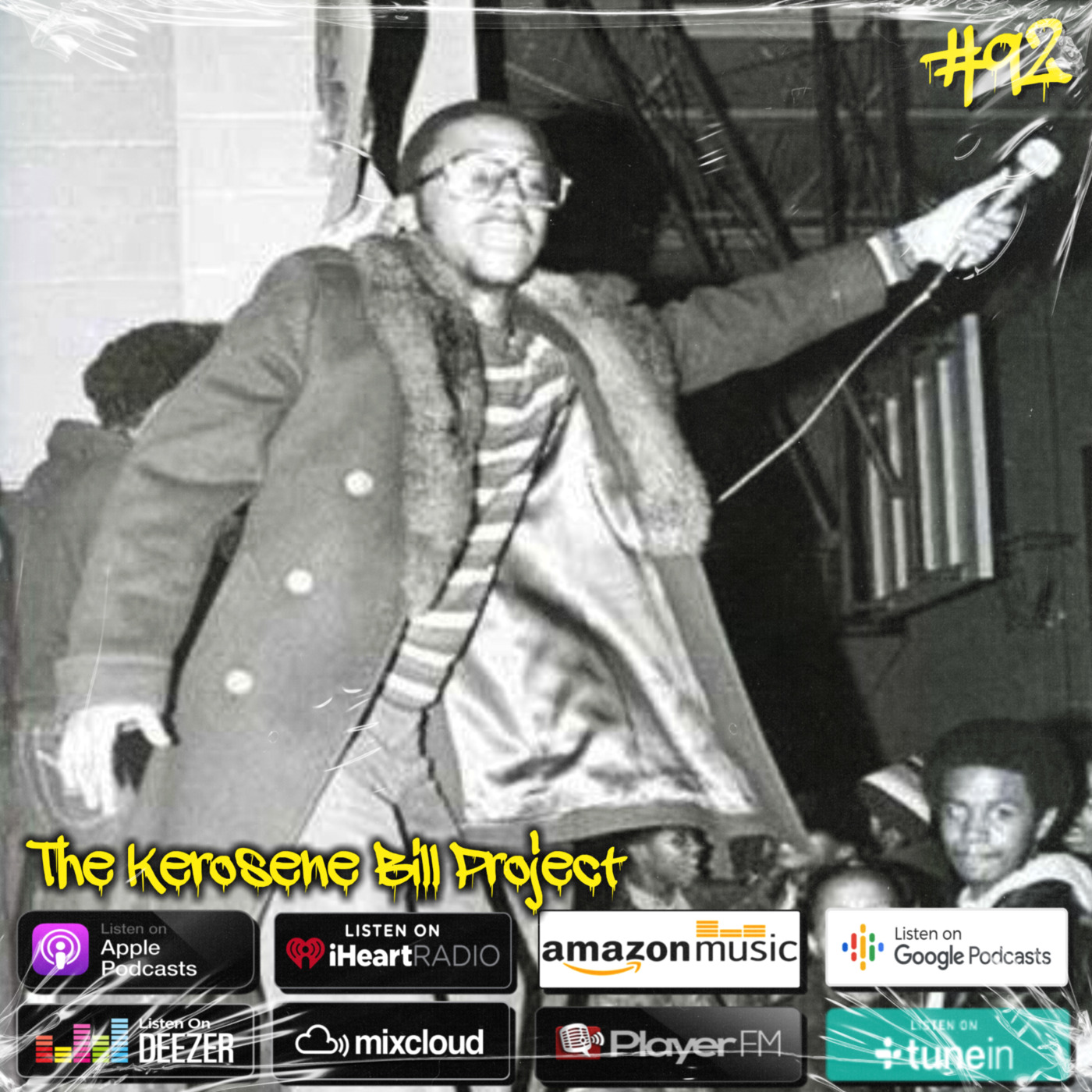 Episode 92: The Kerosene Bill Project: (Hip-Hop) #92: 8.13.21 | KeroseneBill.com | IG: @KeroseneBillpodcast episode artwork