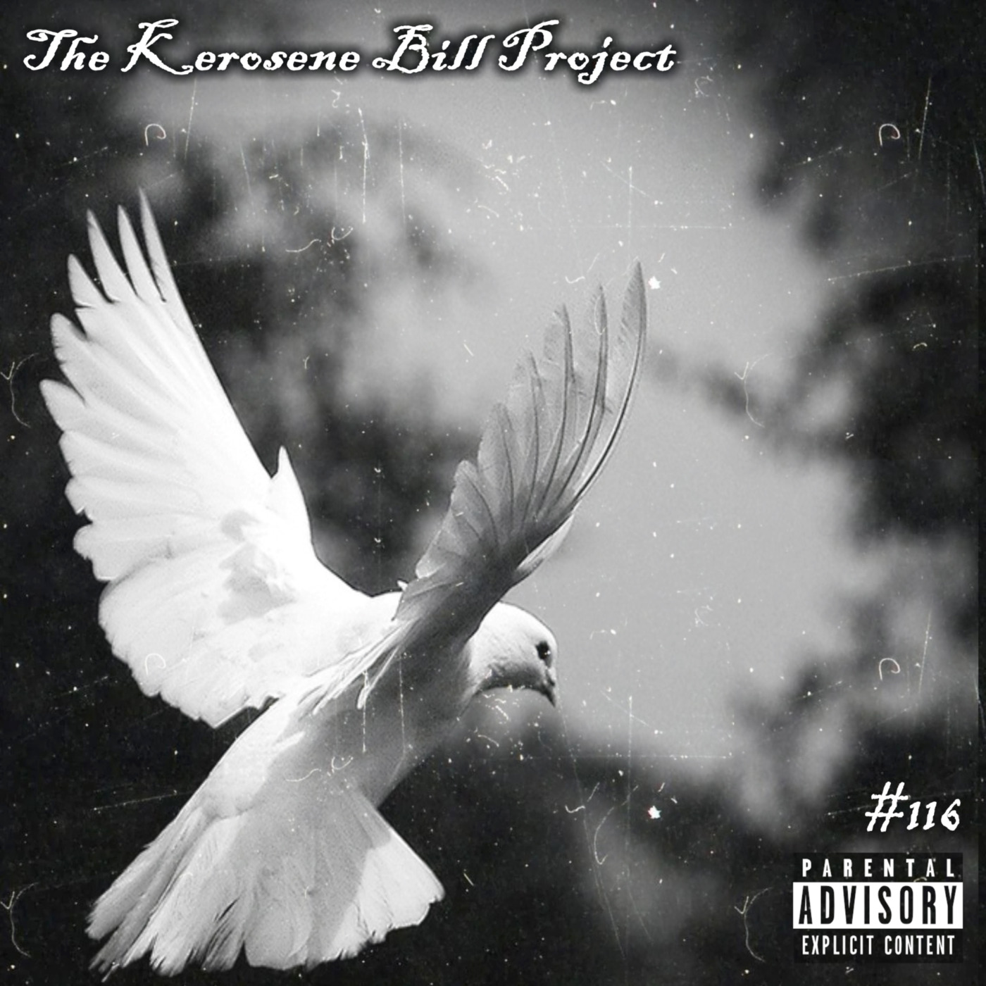 Episode 116: The Kerosene Bill Project: (Hip-Hop) #116: 4.22.22 | KeroseneBill.com | IG: @KeroseneBillpodcast episode artwork
