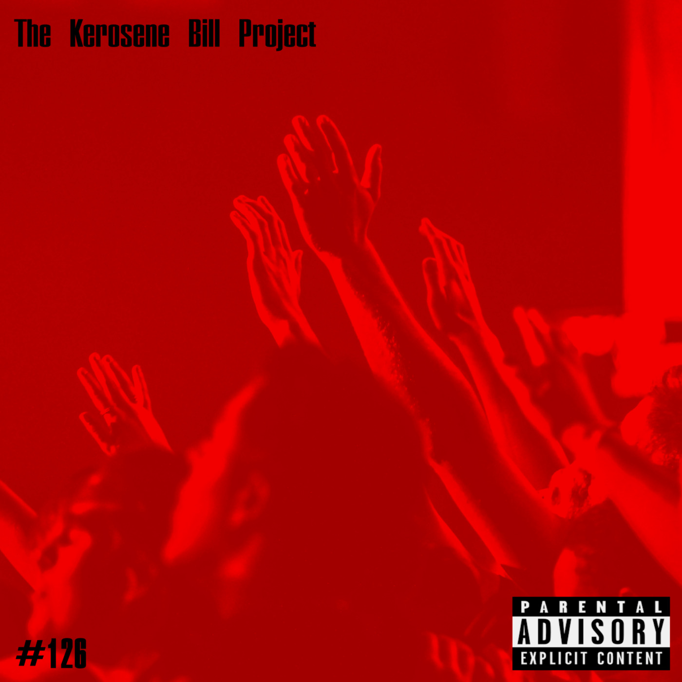 Episode 126: The Kerosene Bill Project: (Hip-Hop) #126: 7.22.22 | KeroseneBill.com | IG: @KeroseneBillpodcast episode artwork