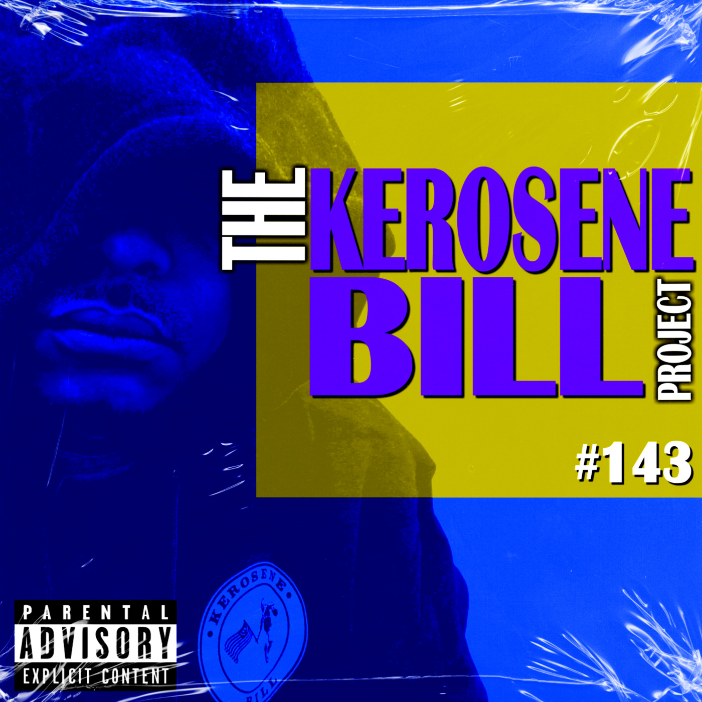 Episode 143: The Kerosene Bill Project: (Hip-Hop) #143: 11.18.22 | KeroseneBill.com | IG: @KeroseneBillpodcast episode artwork