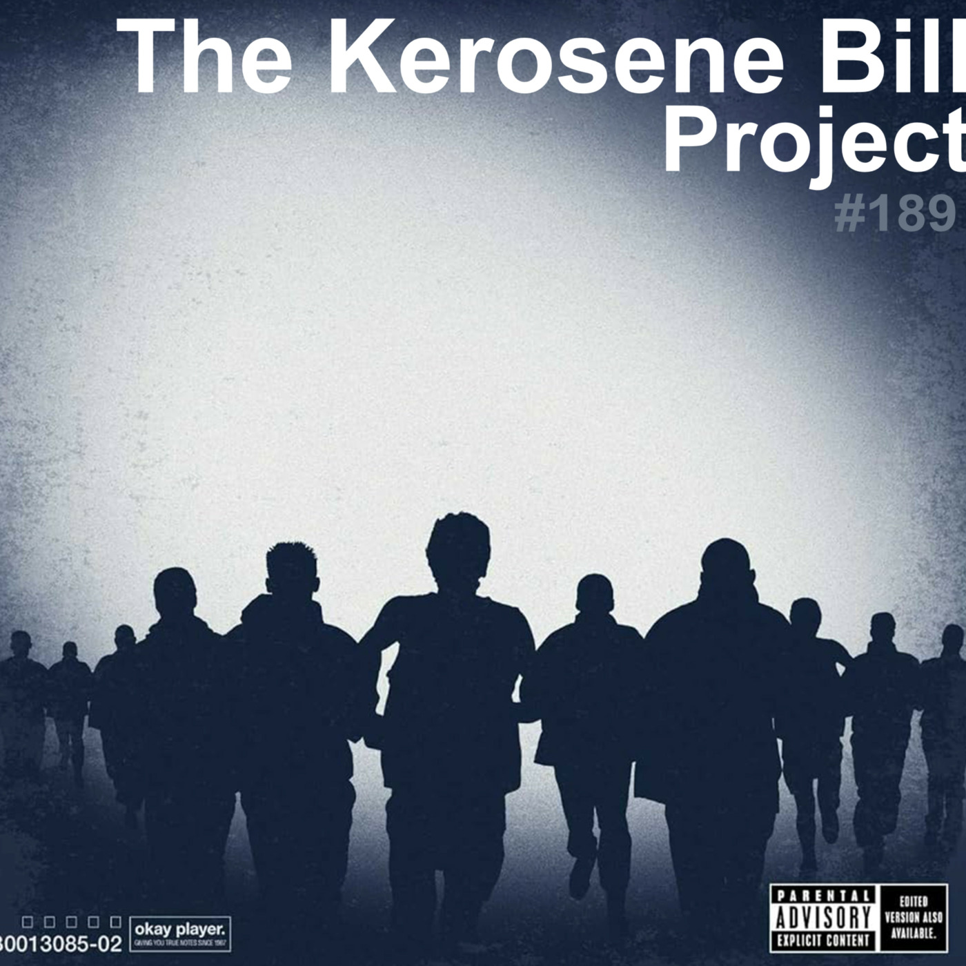 Episode 189: The Kerosene Bill Project: (Hip-Hop) #189: 2.22.24 | KeroseneBill.com | IG: @KeroseneBillpodcast episode artwork
