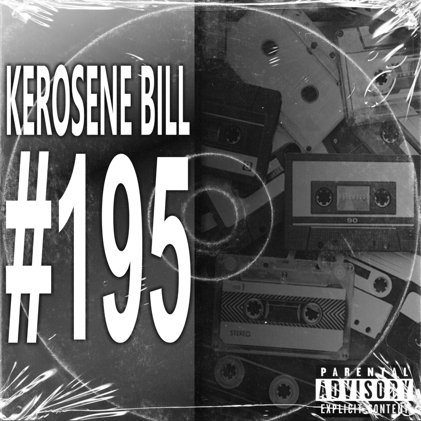 Episode 195: The Kerosene Bill Project: (Hip-Hop) #195: 4.12.24 | KeroseneBill.com | IG: @KeroseneBillpodcast episode artwork