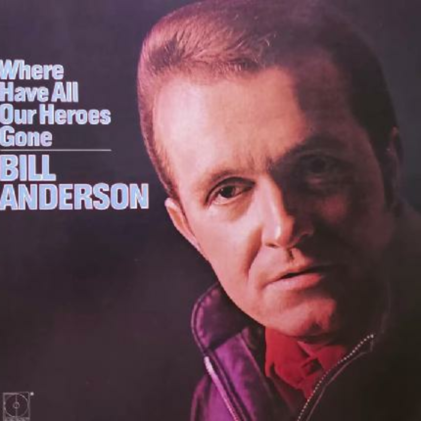Episode 64: Bill Anderson - Why Have All Our Heroes Gone? episode artwork