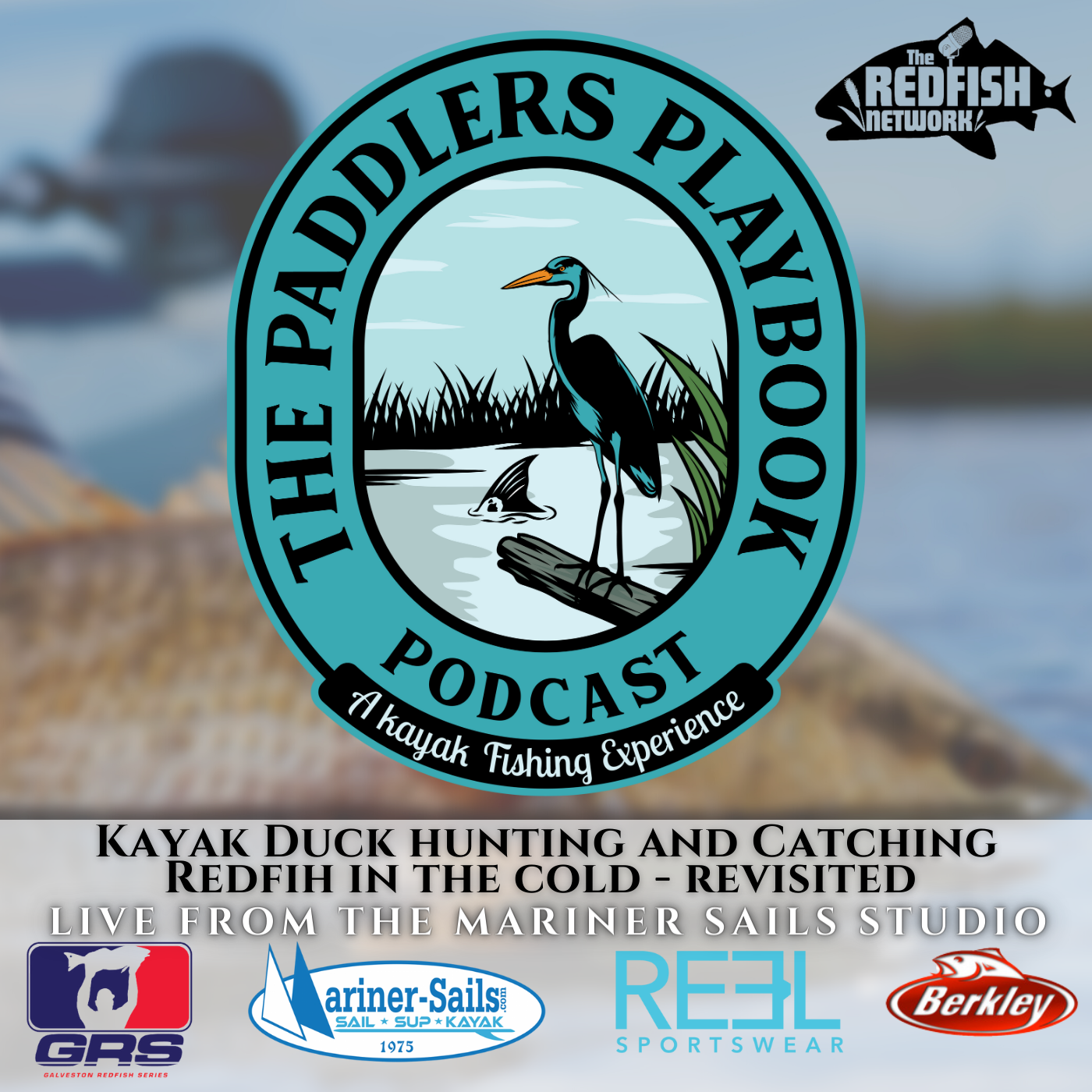 Episode 25: TPP: Kayak Duck Hunting and Redfish in Cold Weather  Revisited
