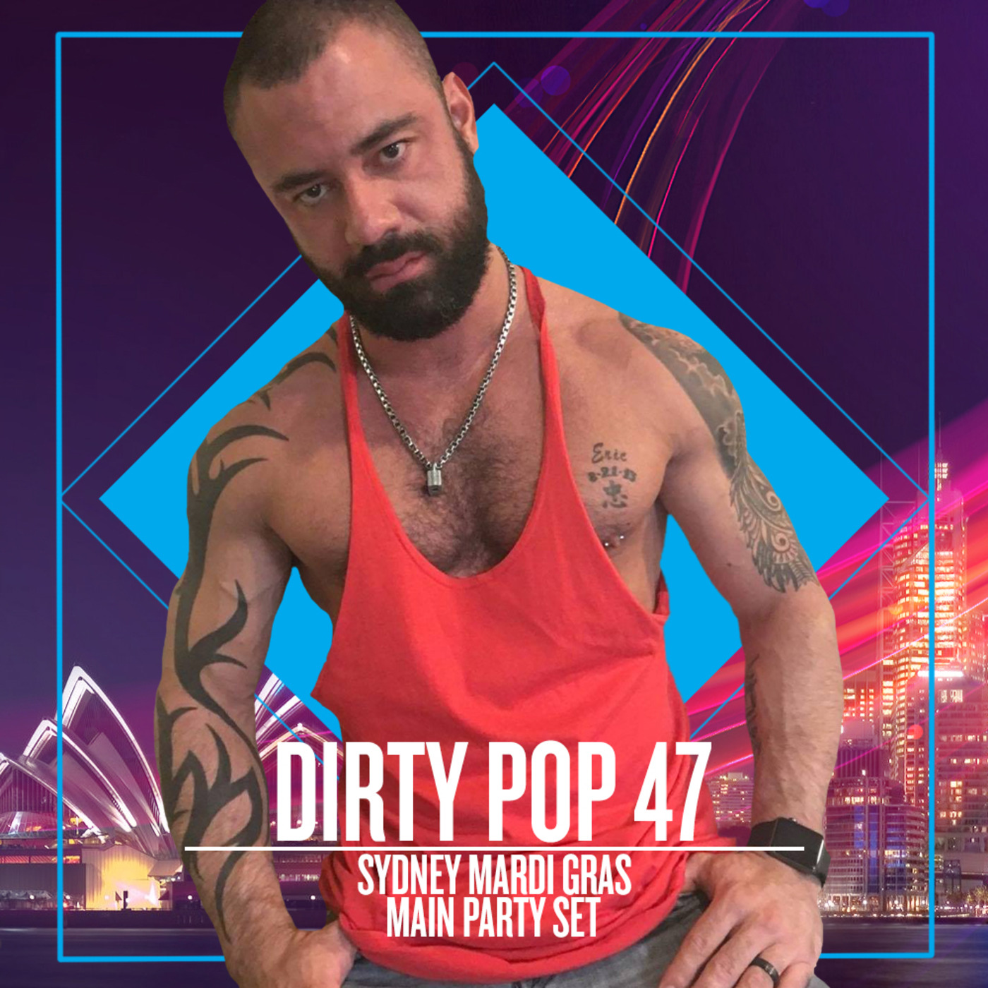 Dirty Pop 47- Sydney Mardi Gras Main Party Peak Set episode artwork