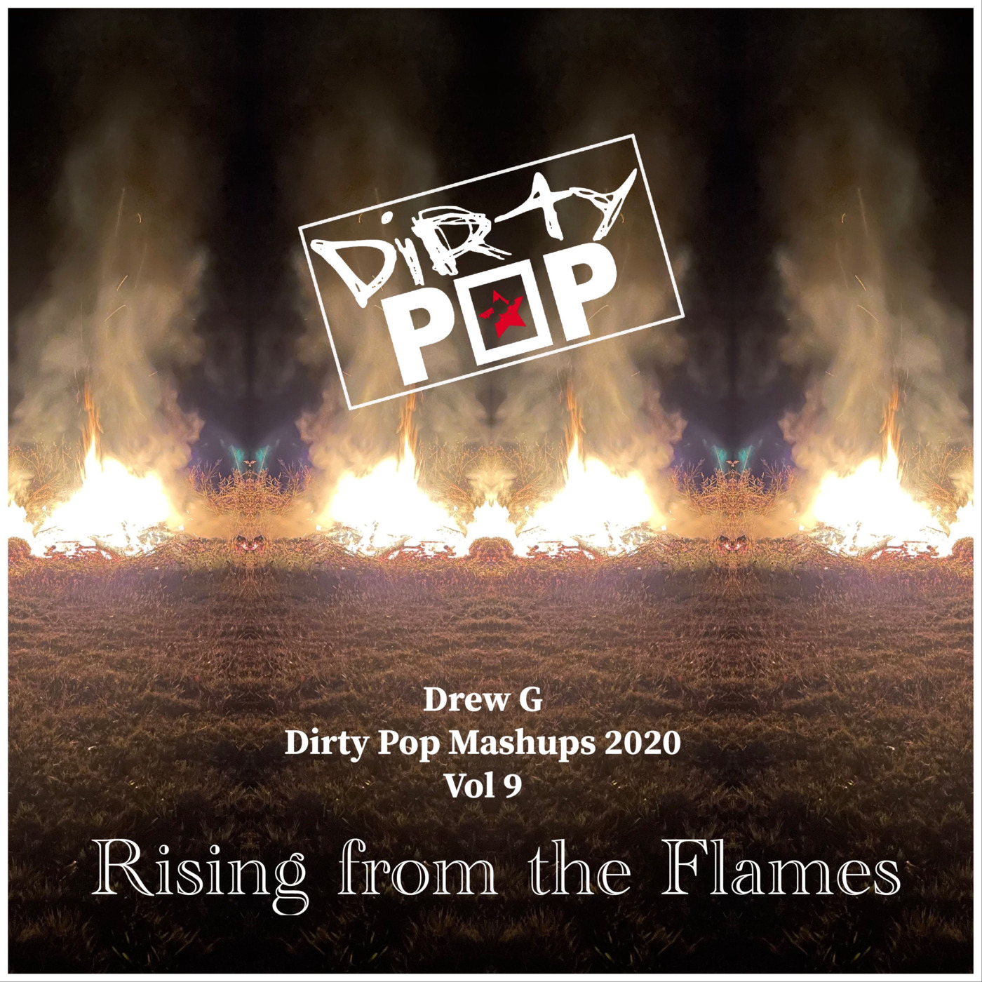Dirty Pop Mashups Vol 9 - Rising from the Flames episode artwork