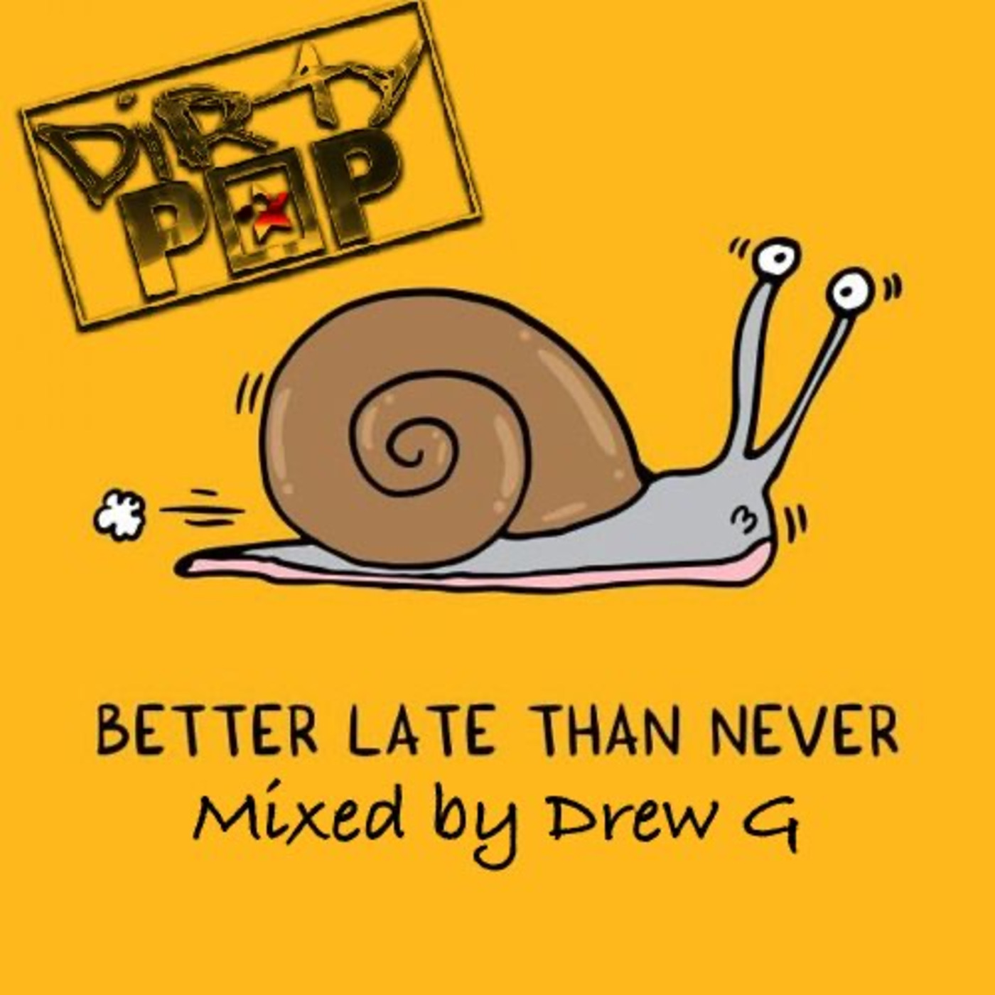 Episode 267: Dirty Pop Mashups Vol 16 - Better Late Than Never episode artwork