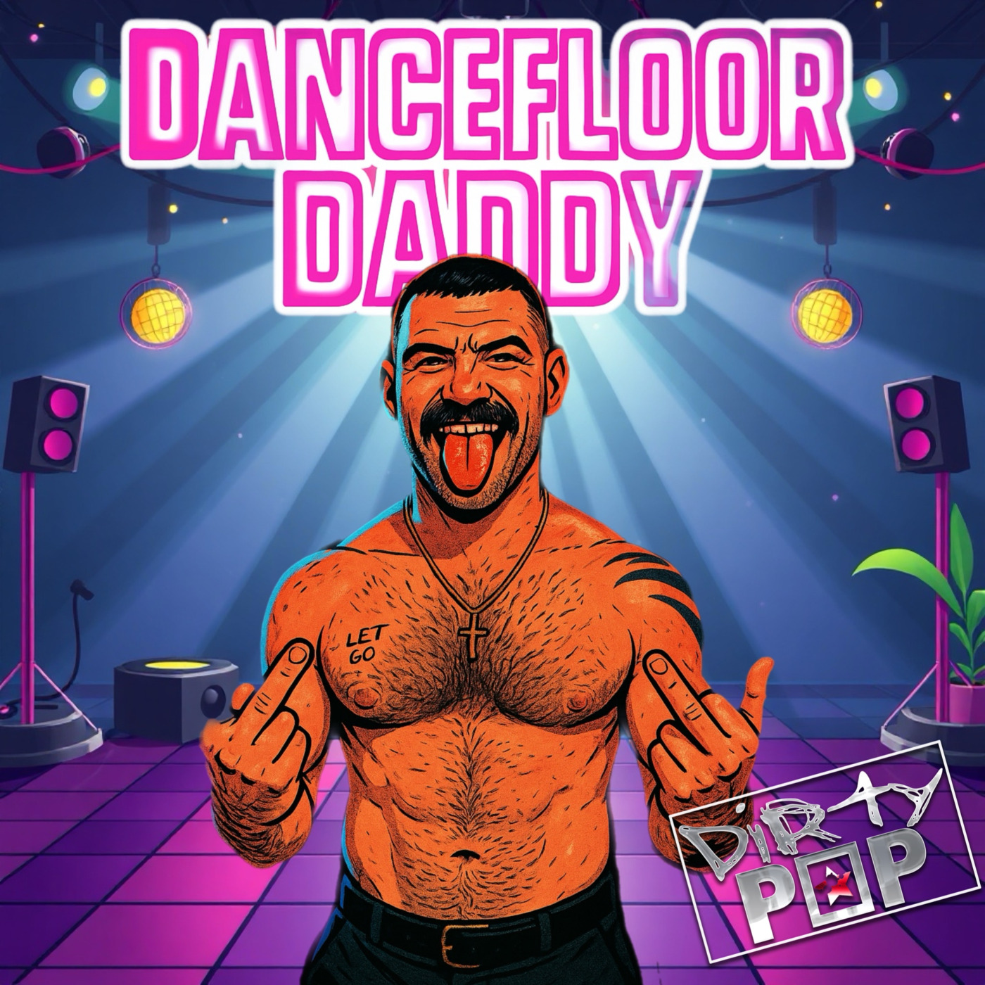 Episode 8: Dirty Pop - Dancefloor Daddy V1