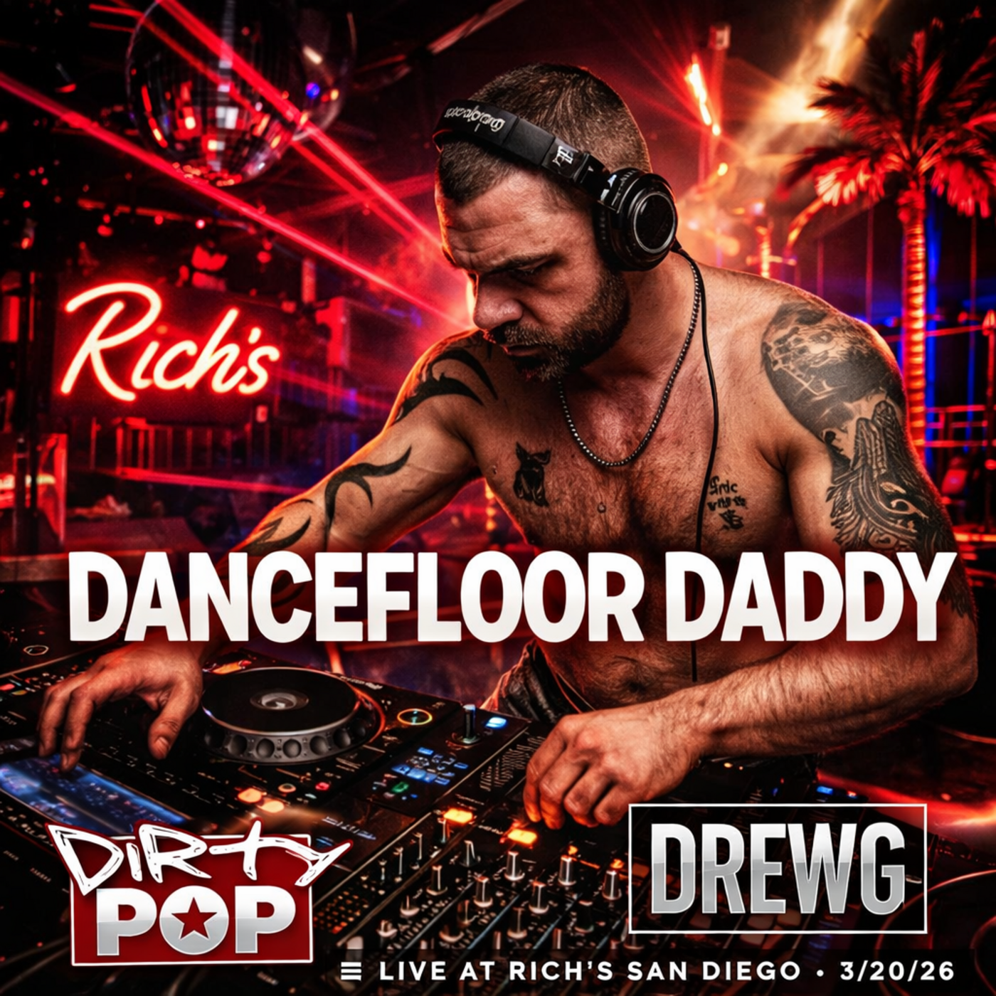 Episode 20: Dancefloor Daddy Live at Dirty Pop at Rich's San Diego 3/26/26