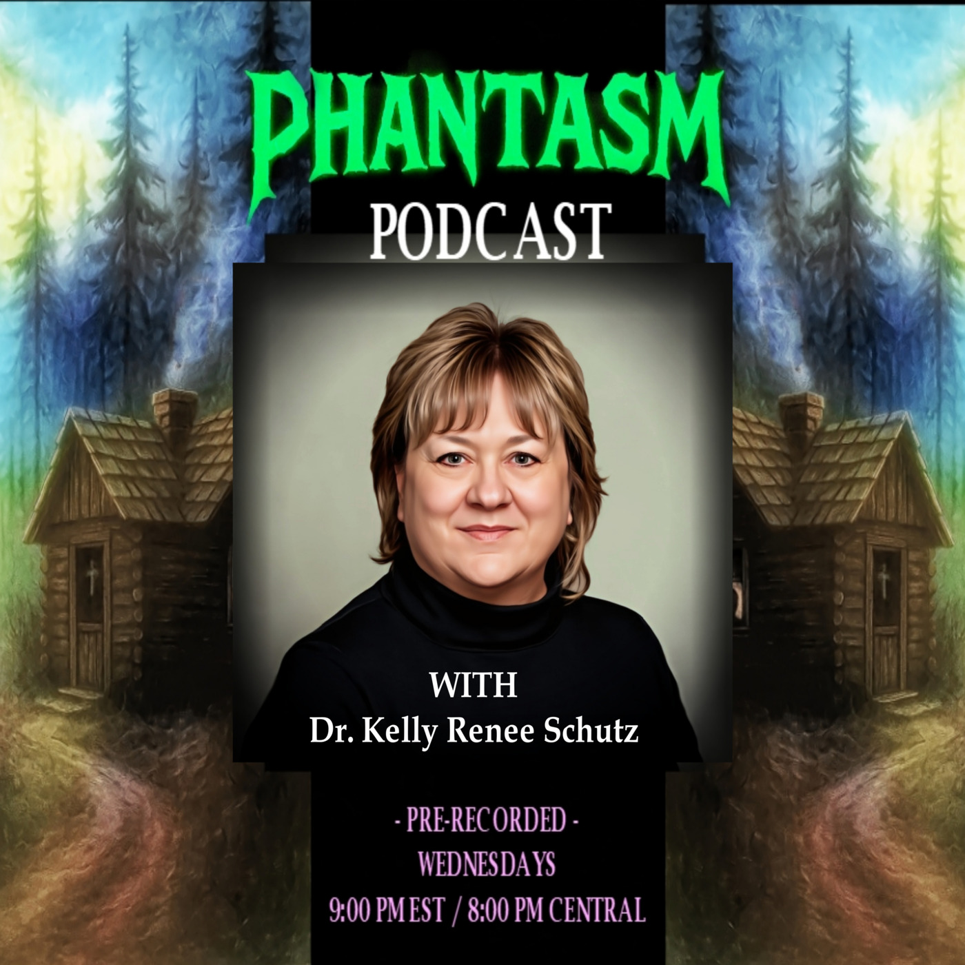 Episode 289: Segment 284, PHANTASM Podcast, First Show, Guest Dr. Kelly