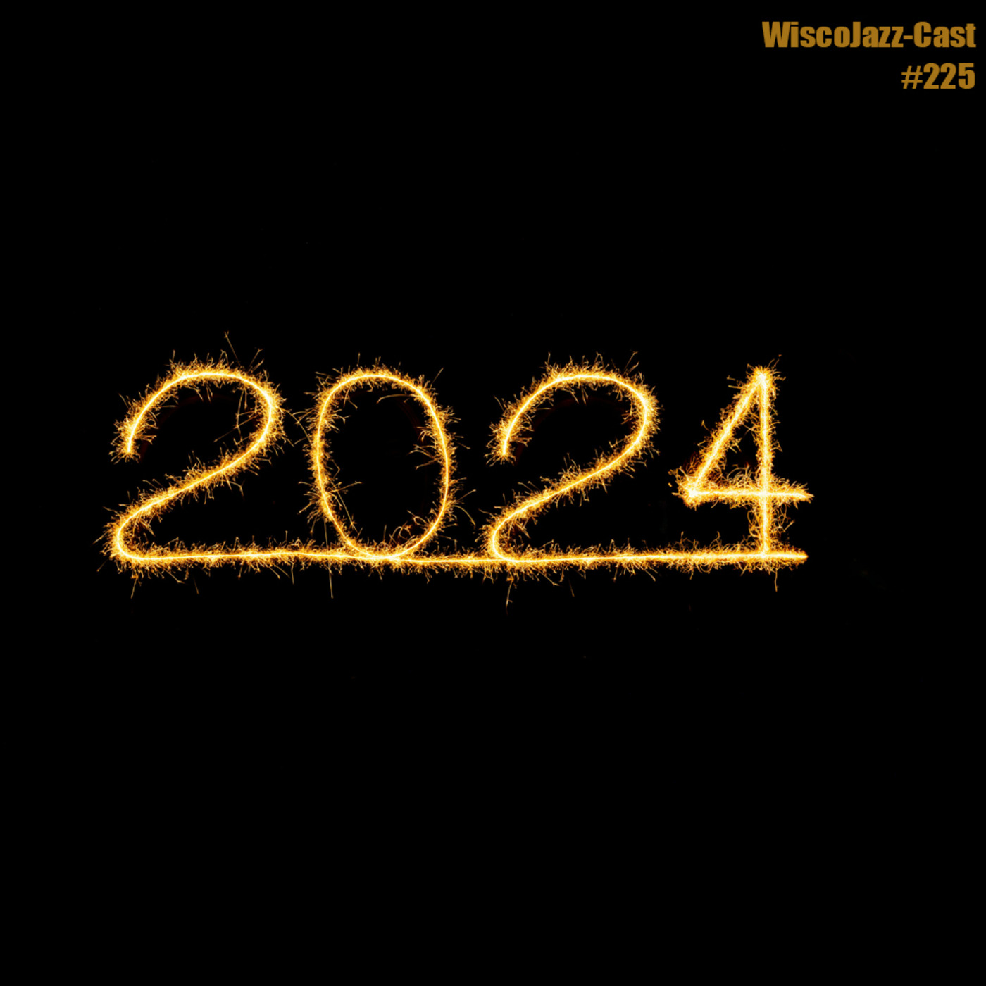 Episode 225: WiscoJazz-Cast: Episode 225 [BEST OF 2024]