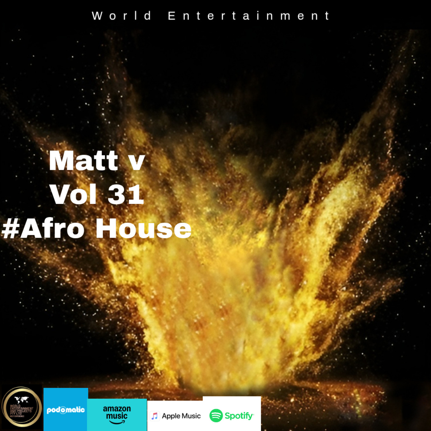 Episode 31: World 🌍 Entertainment Mixtape Vol 31 by Matt V# AfroHouse episode artwork