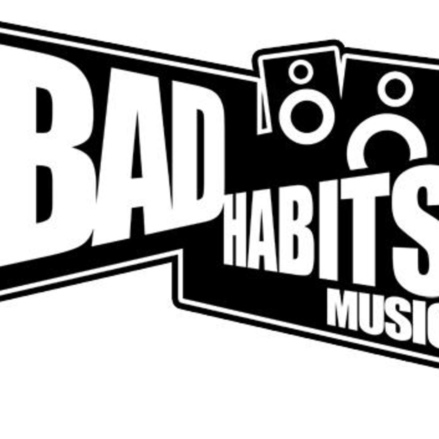 The Bad Habits Music Show (Week 1)