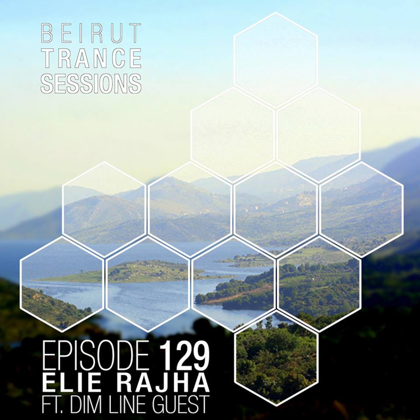 Beirut Trance Sessions 129 - Elie Rajha (Featuring Dim Line Guest Set)