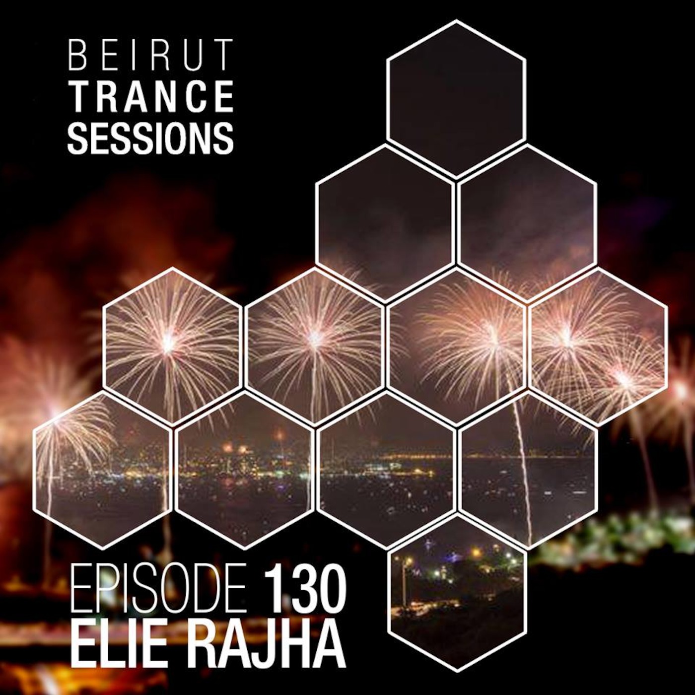 Beirut Trance Sessions 130 - Elie Rajha