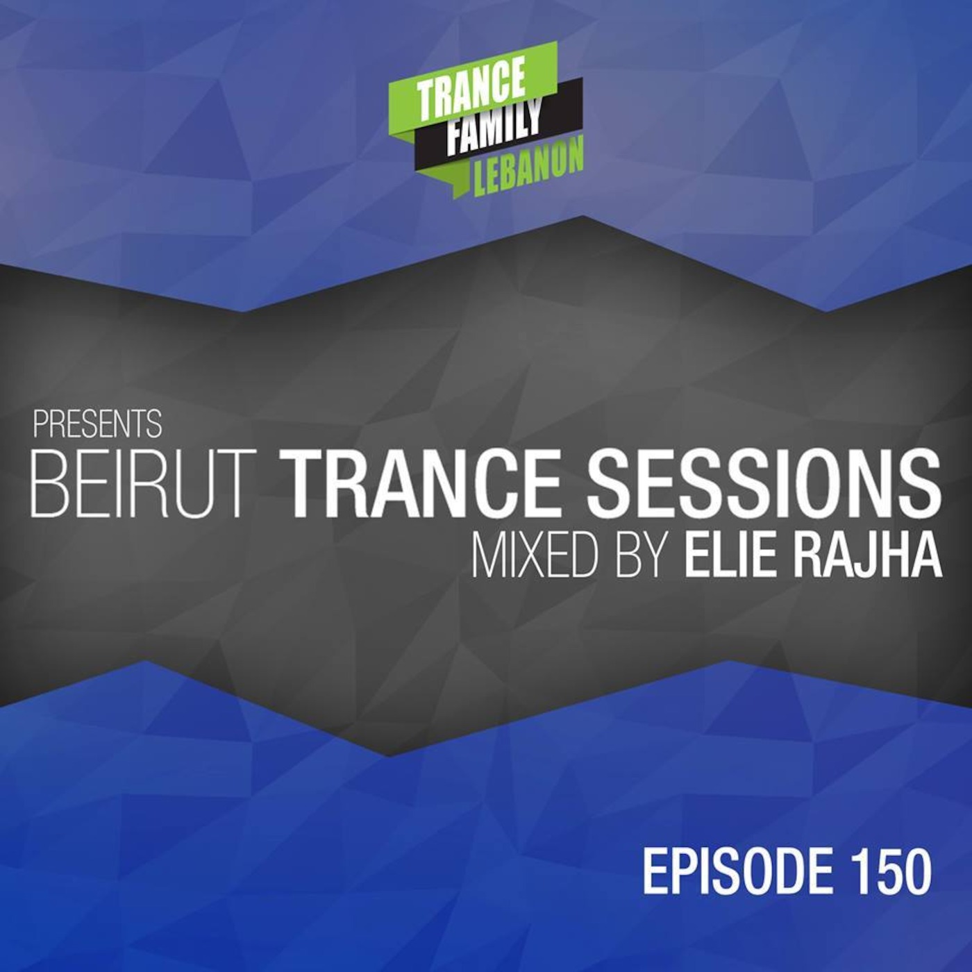 Beirut Trance Sessions 150 Mixed by Elie Rajha