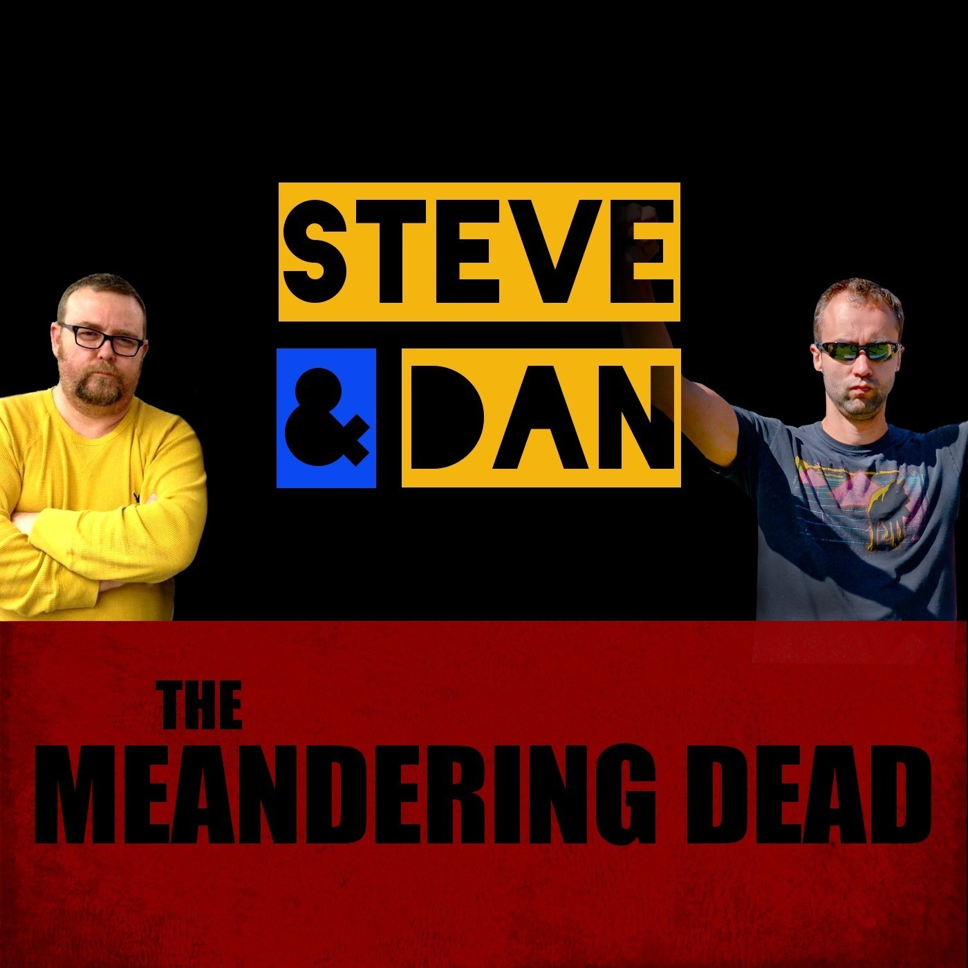 The Steve and Dan Podcast