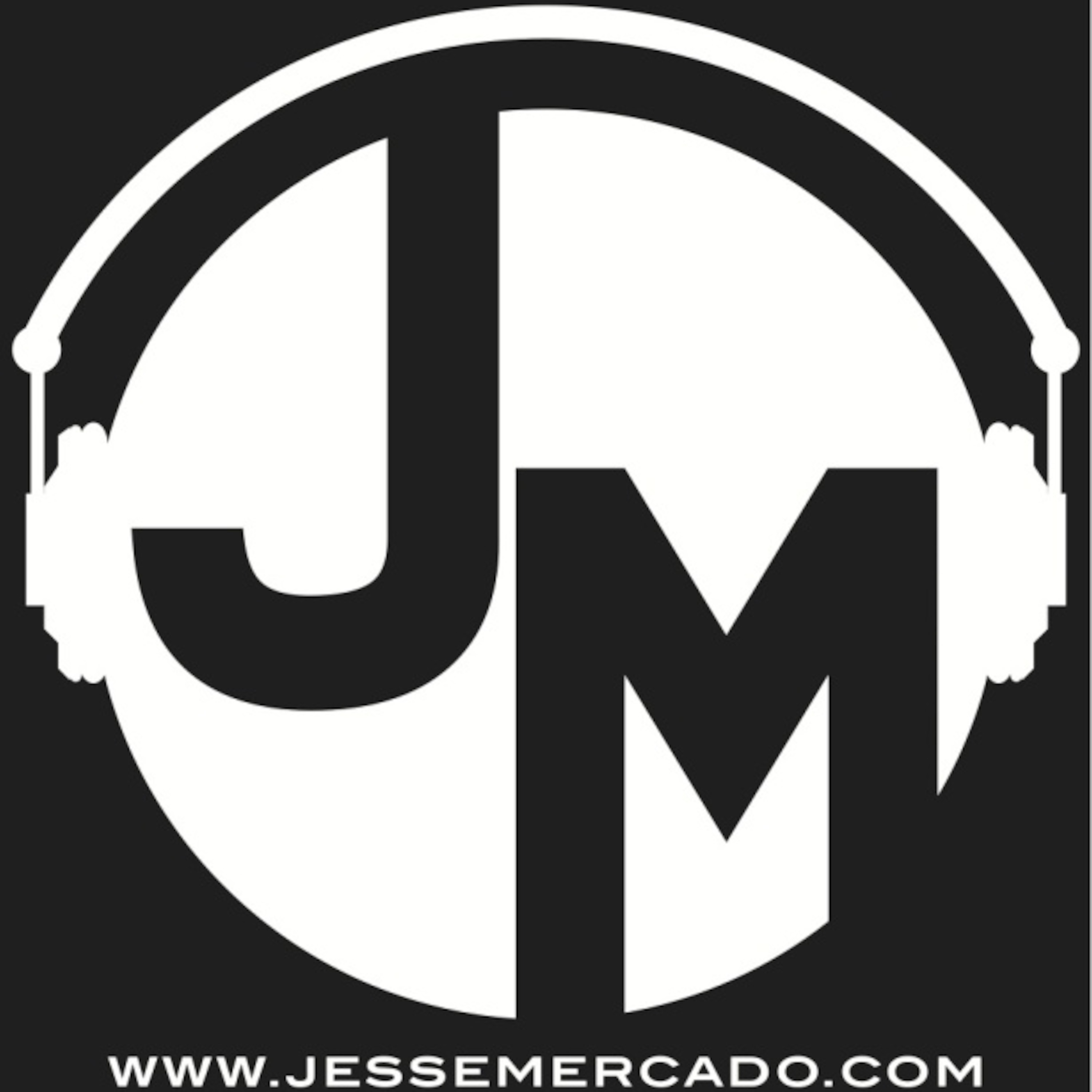 DJ Jesse Mercado\'s Podcast