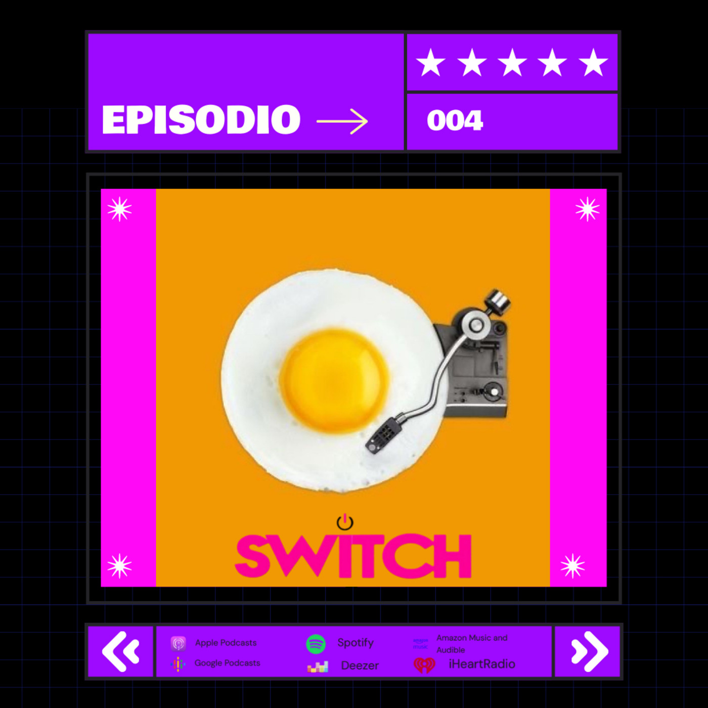 Episode 4: Switch Ep. 004