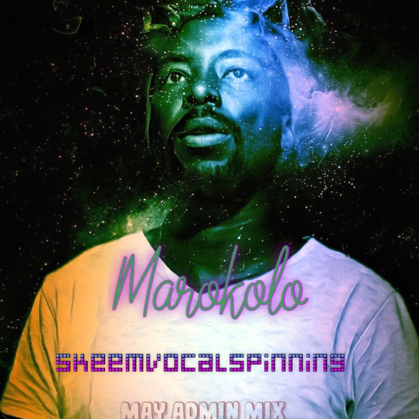 Marokolo - SkeemVocalSpinning May Admin Mix