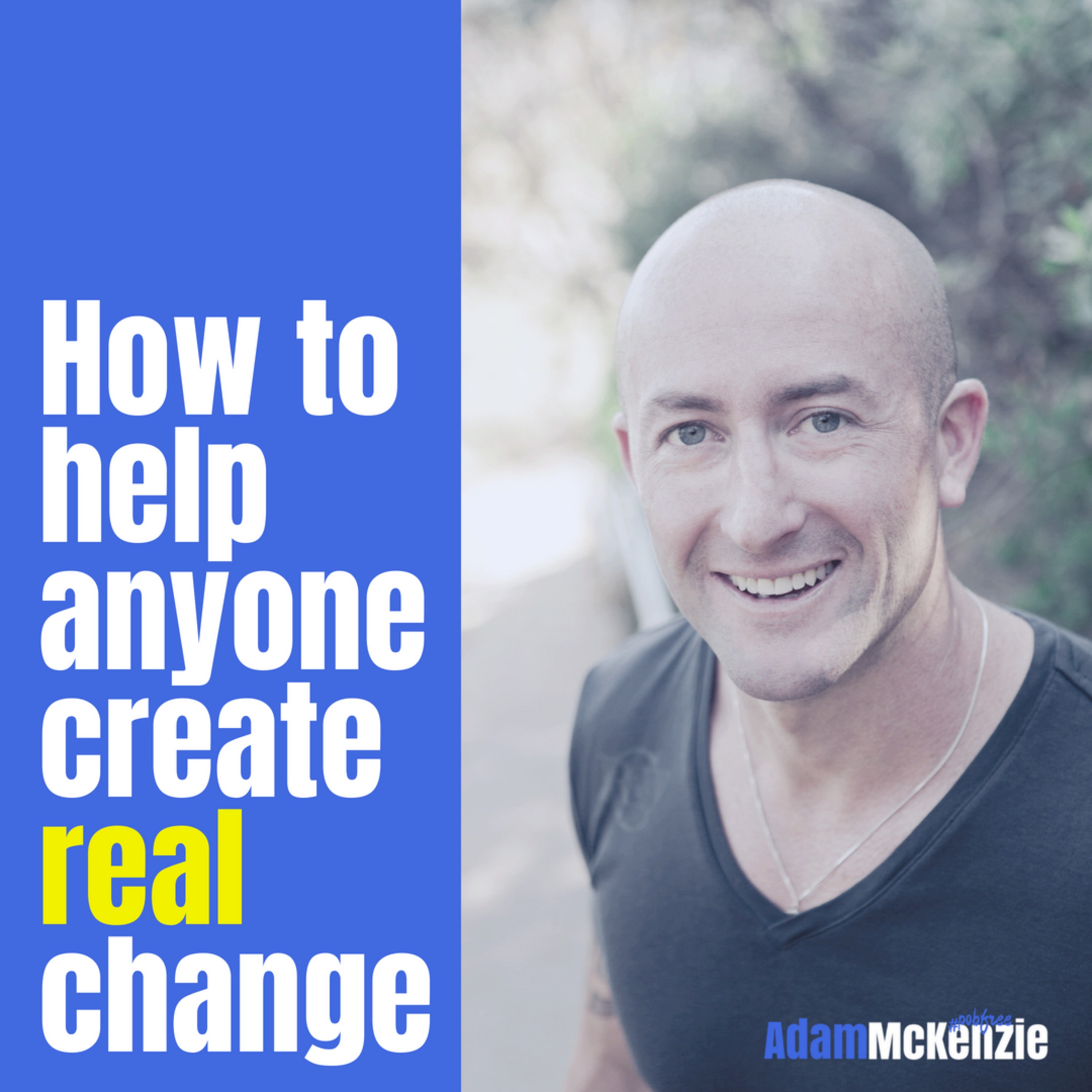I Love Changing Lives Podcast