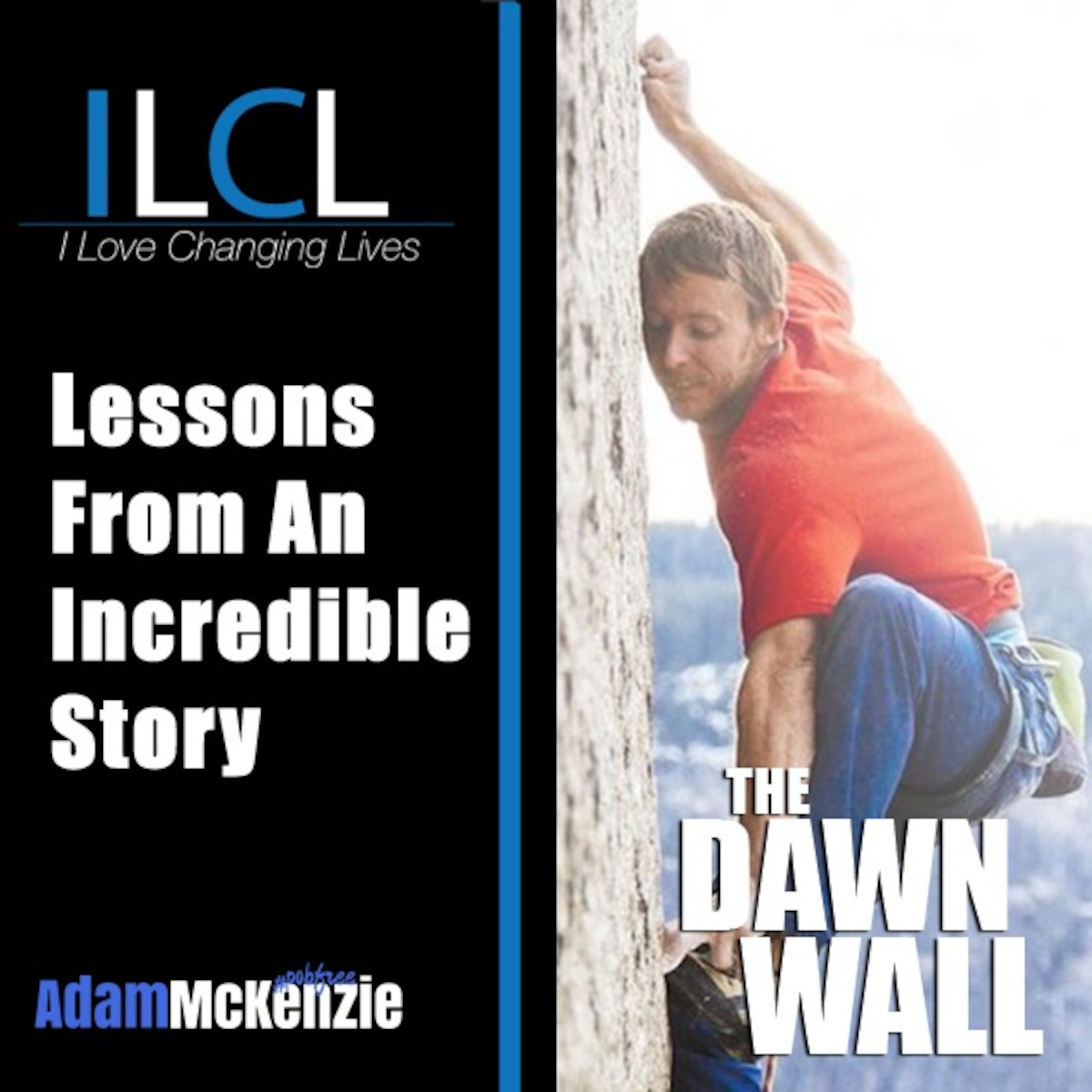 I Love Changing Lives Podcast