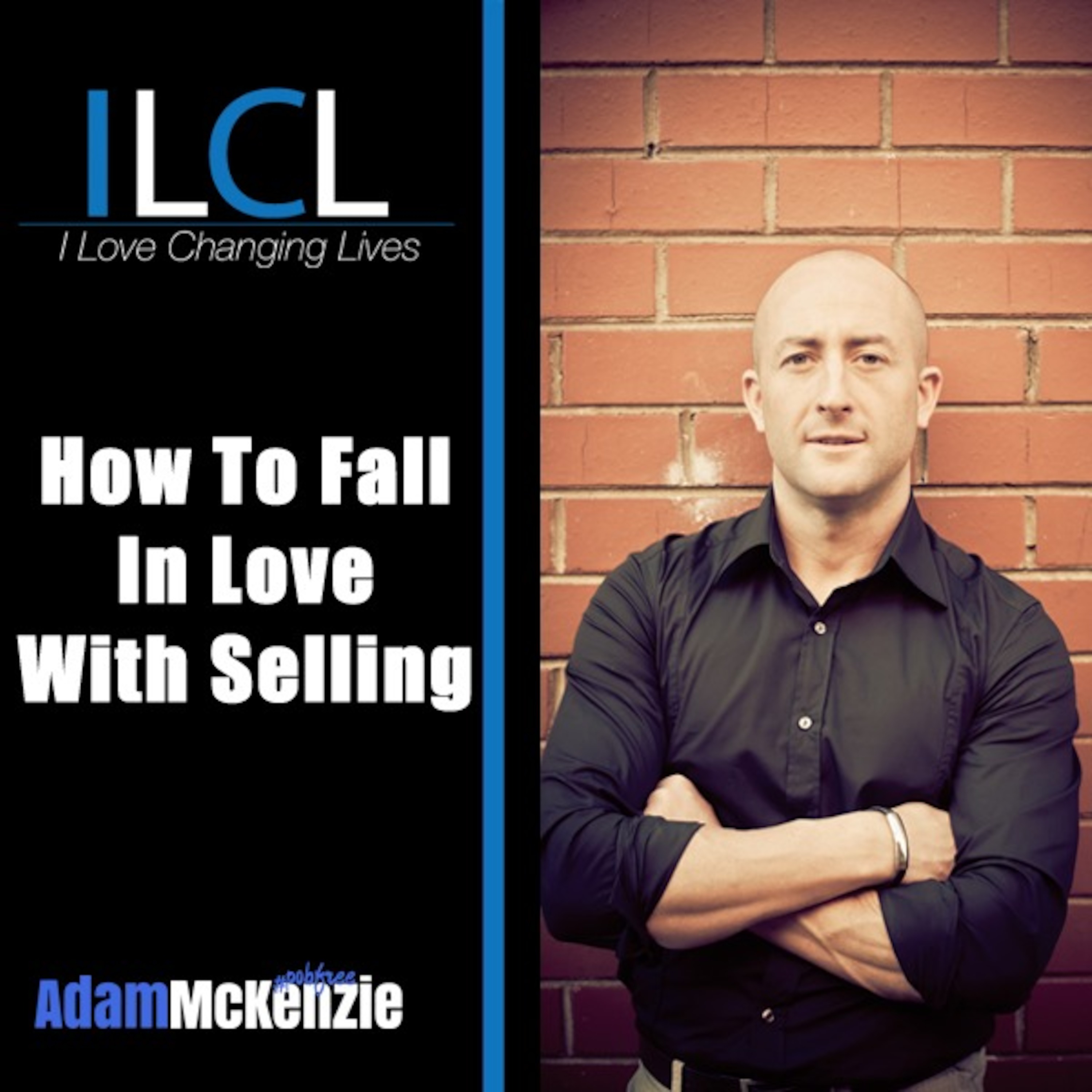 I Love Changing Lives Podcast