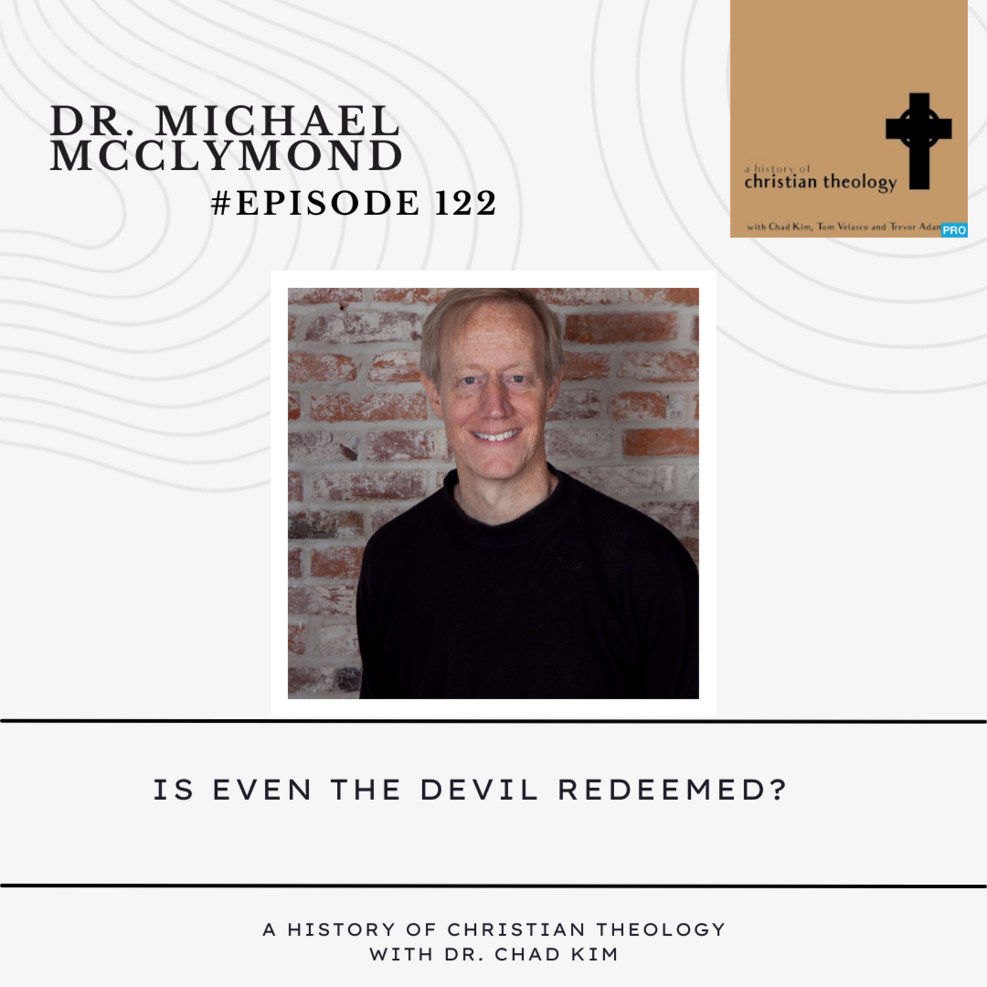 Episode 122: Interview - Dr. Michael McClymond