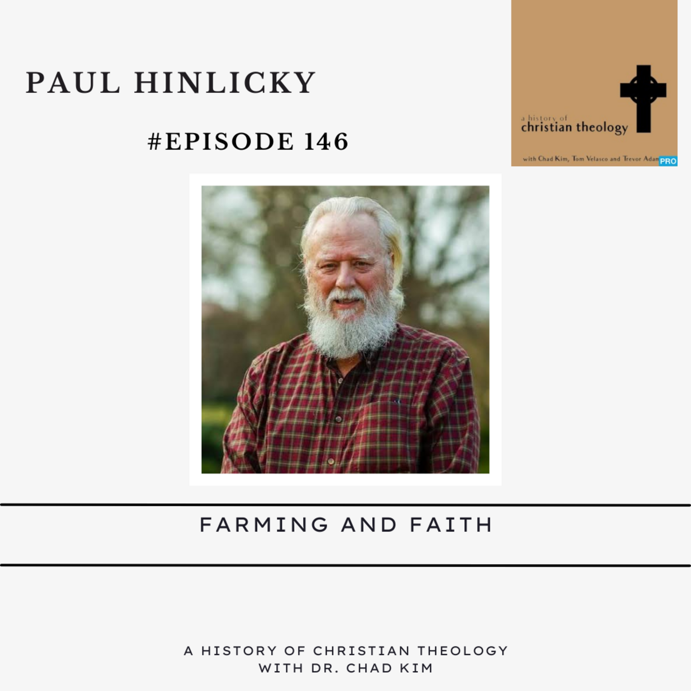 Episode 146: Episode 146: Paul Hinlicky on Farming