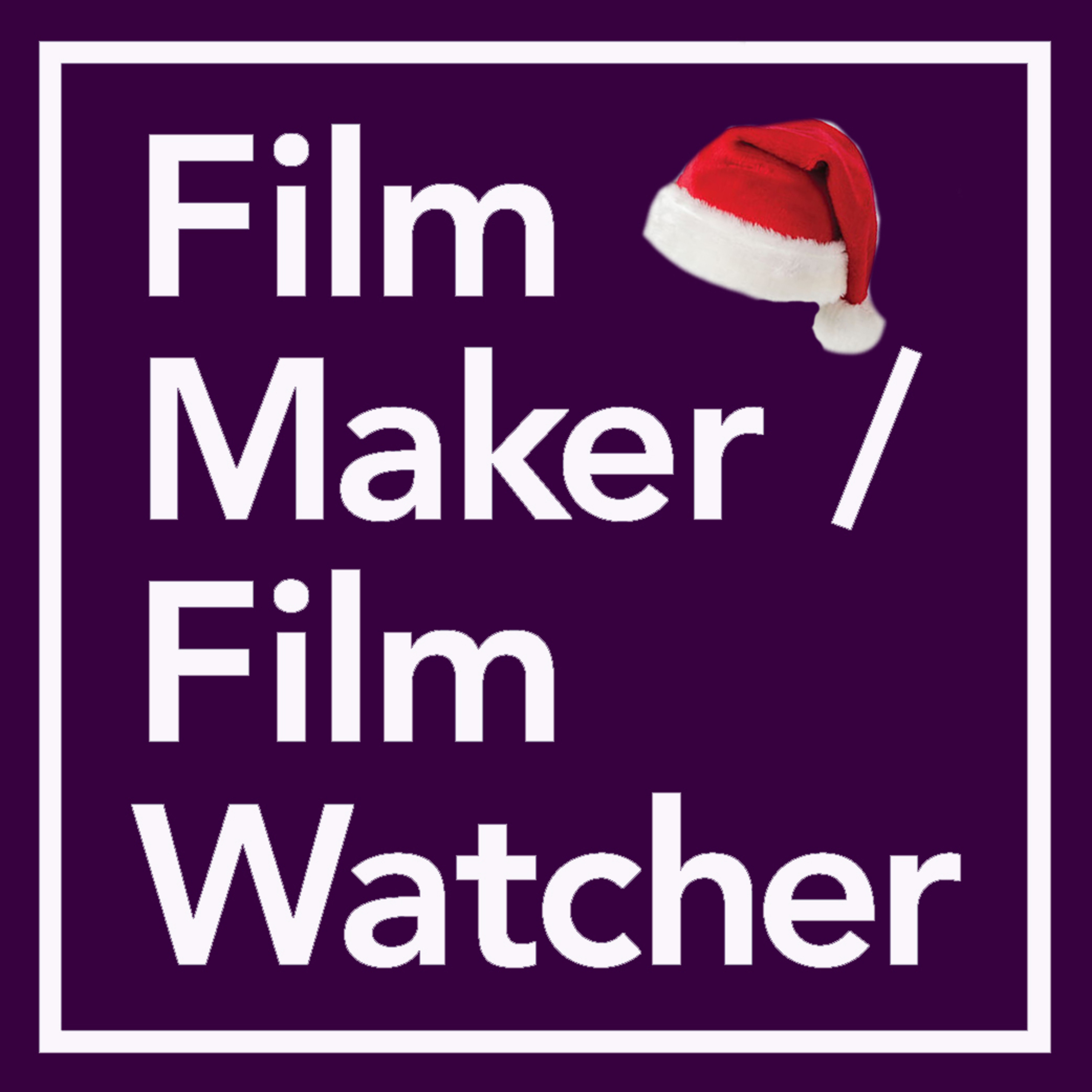 Film Maker / Film Watcher