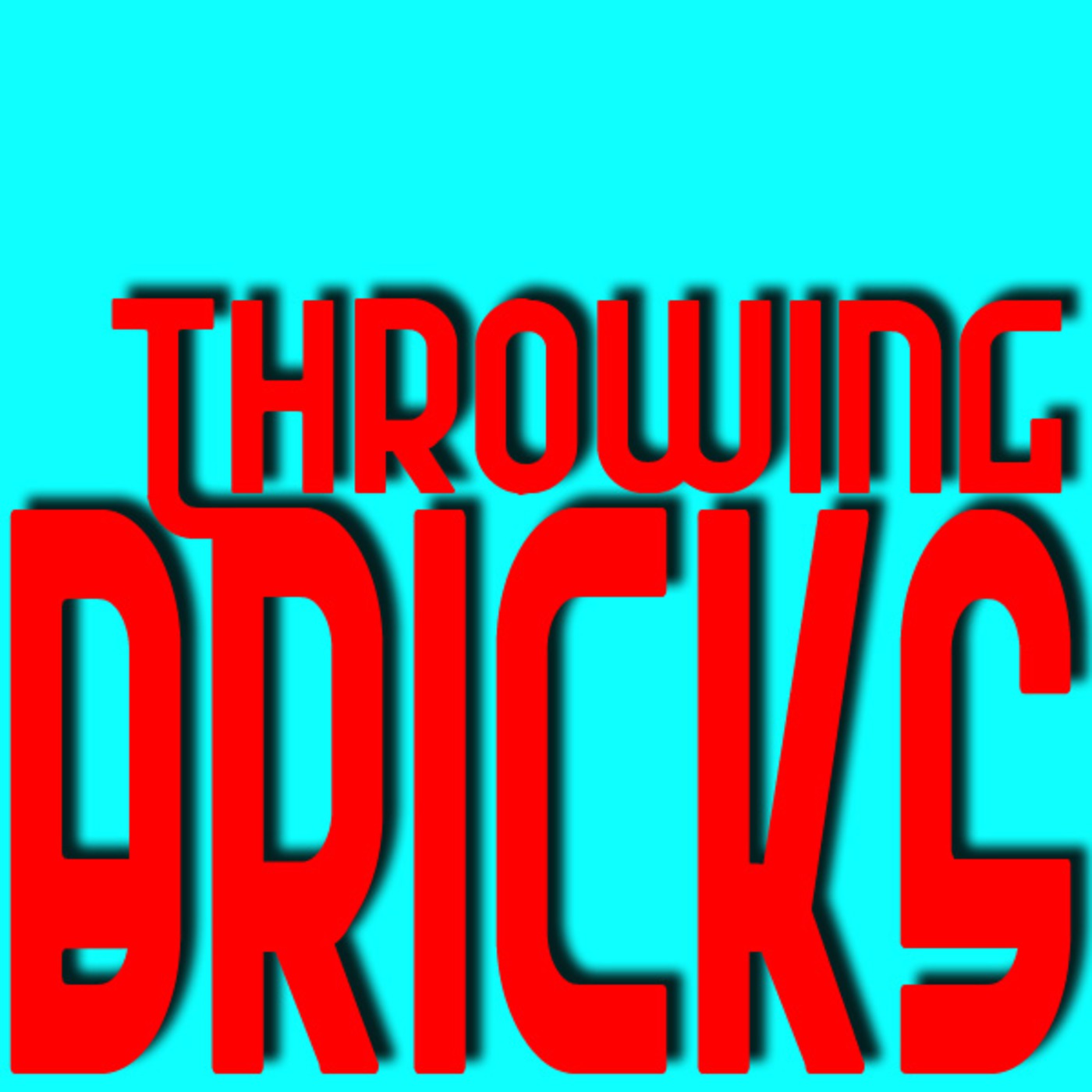 Throwing Bricks podcast artwork