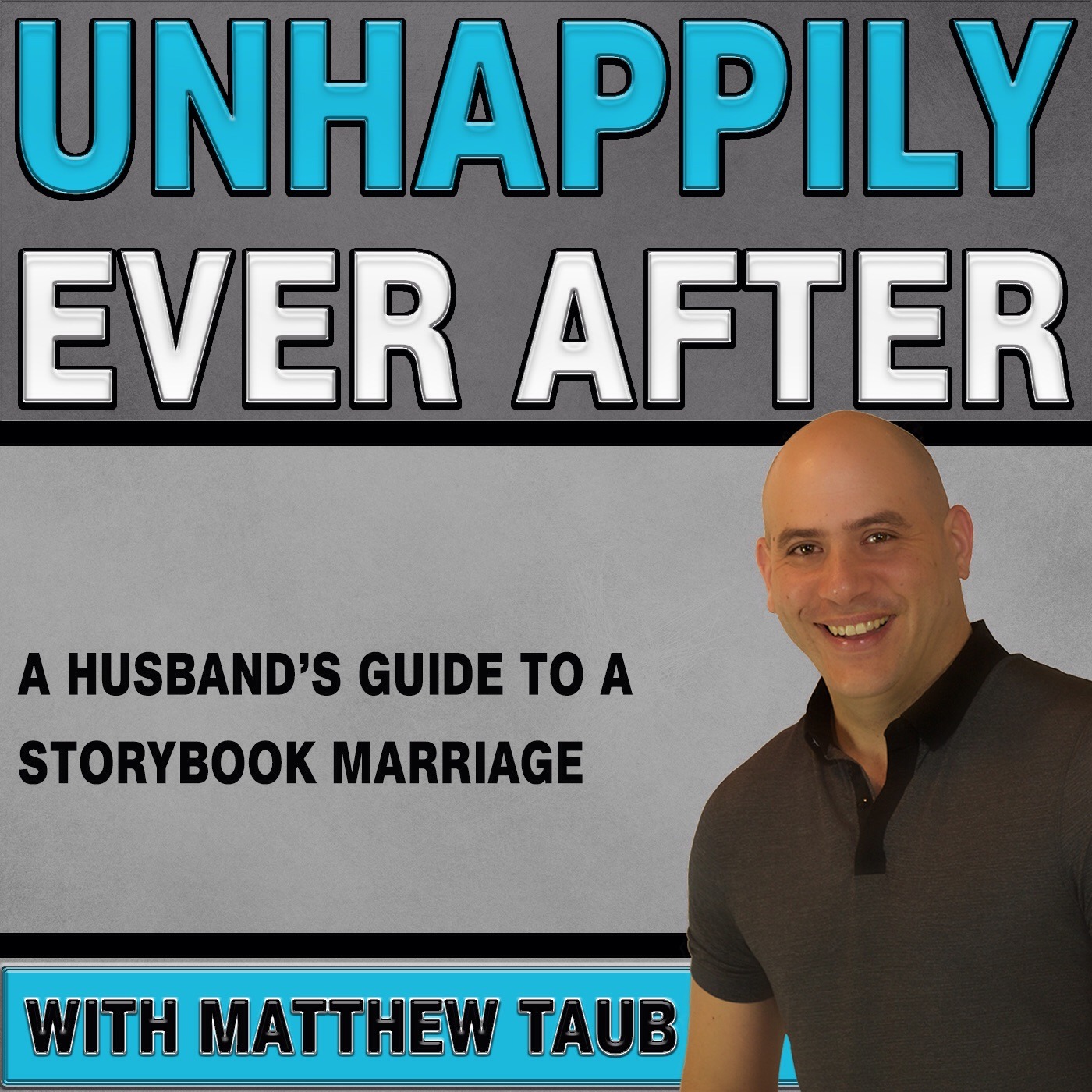 Unhappily Ever After with Matthew Taub