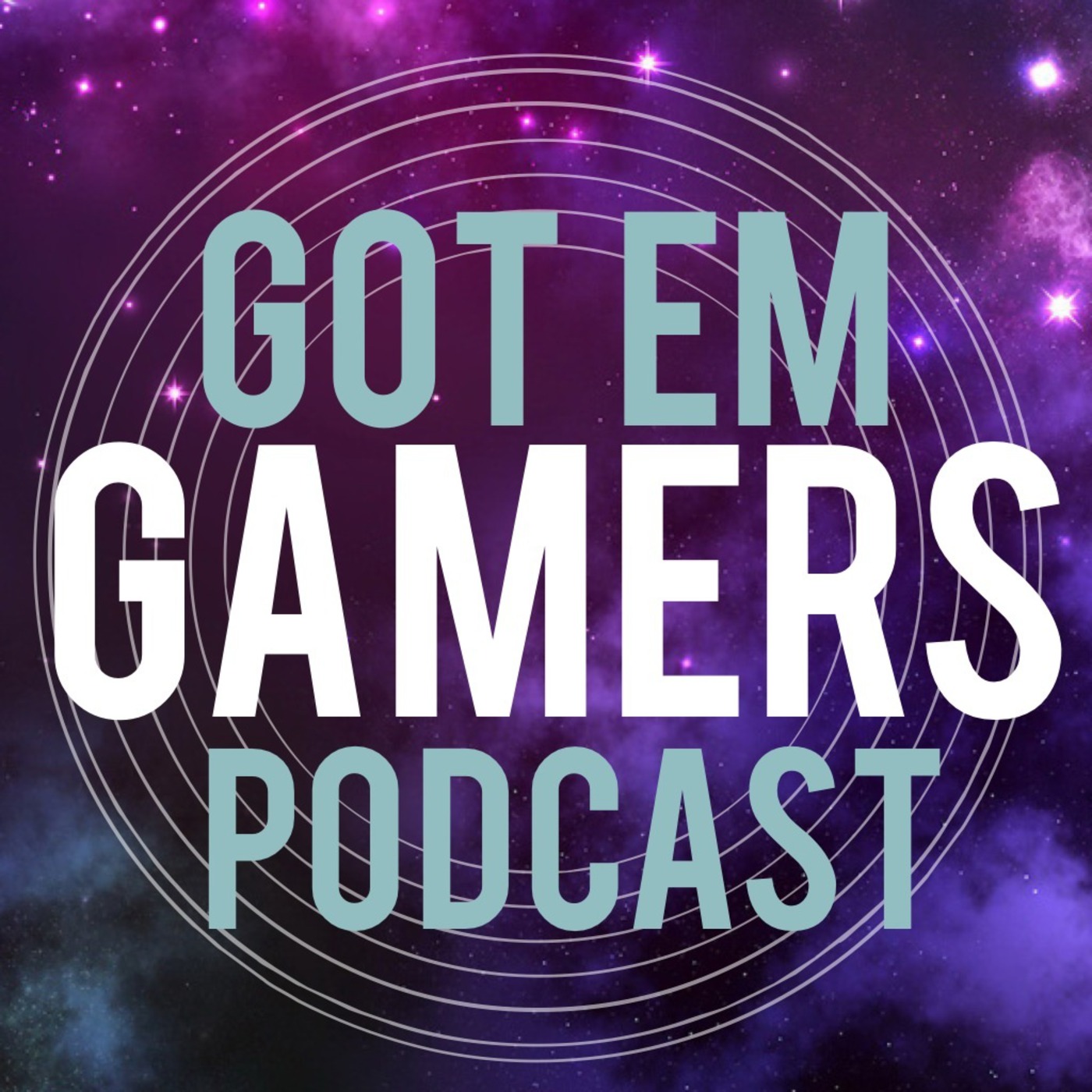 Got 'Em Gamer Podcast