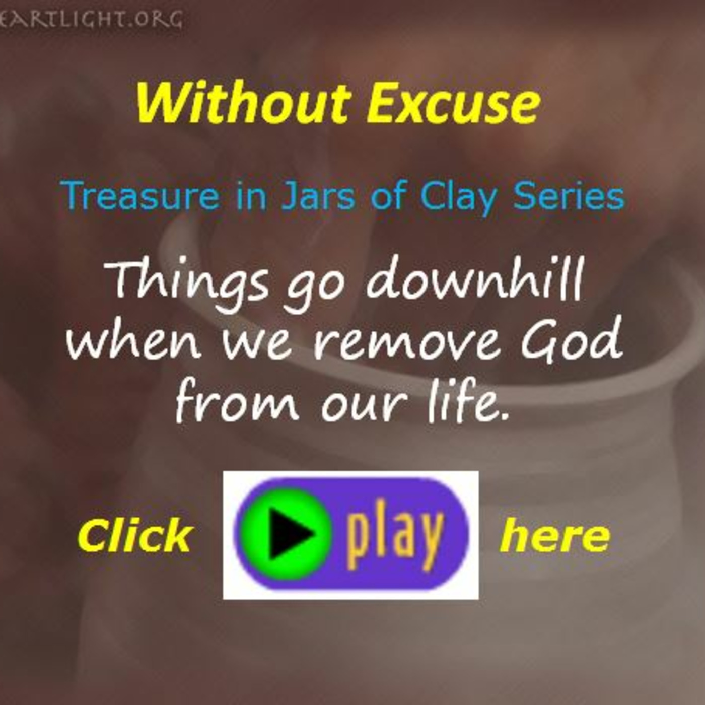 Episode 311  Treasure in Jars of Clay - Without Excuse episode artwork