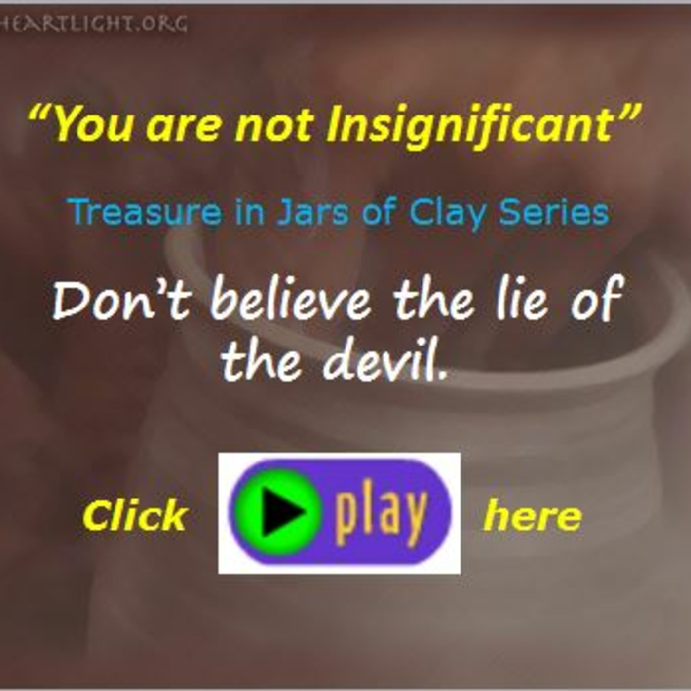Episode 319 - Treasure in Jars of Clay - You are not Insignificant episode artwork