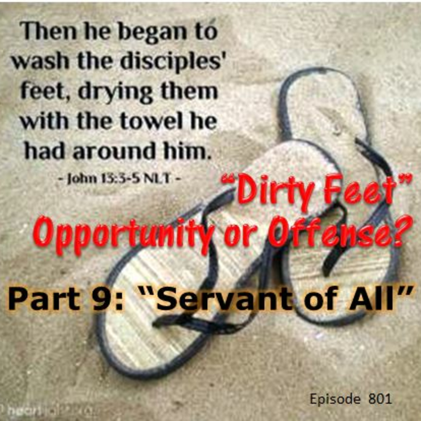 Episode 801: Episode 801  Dirty Feet - Servant of All