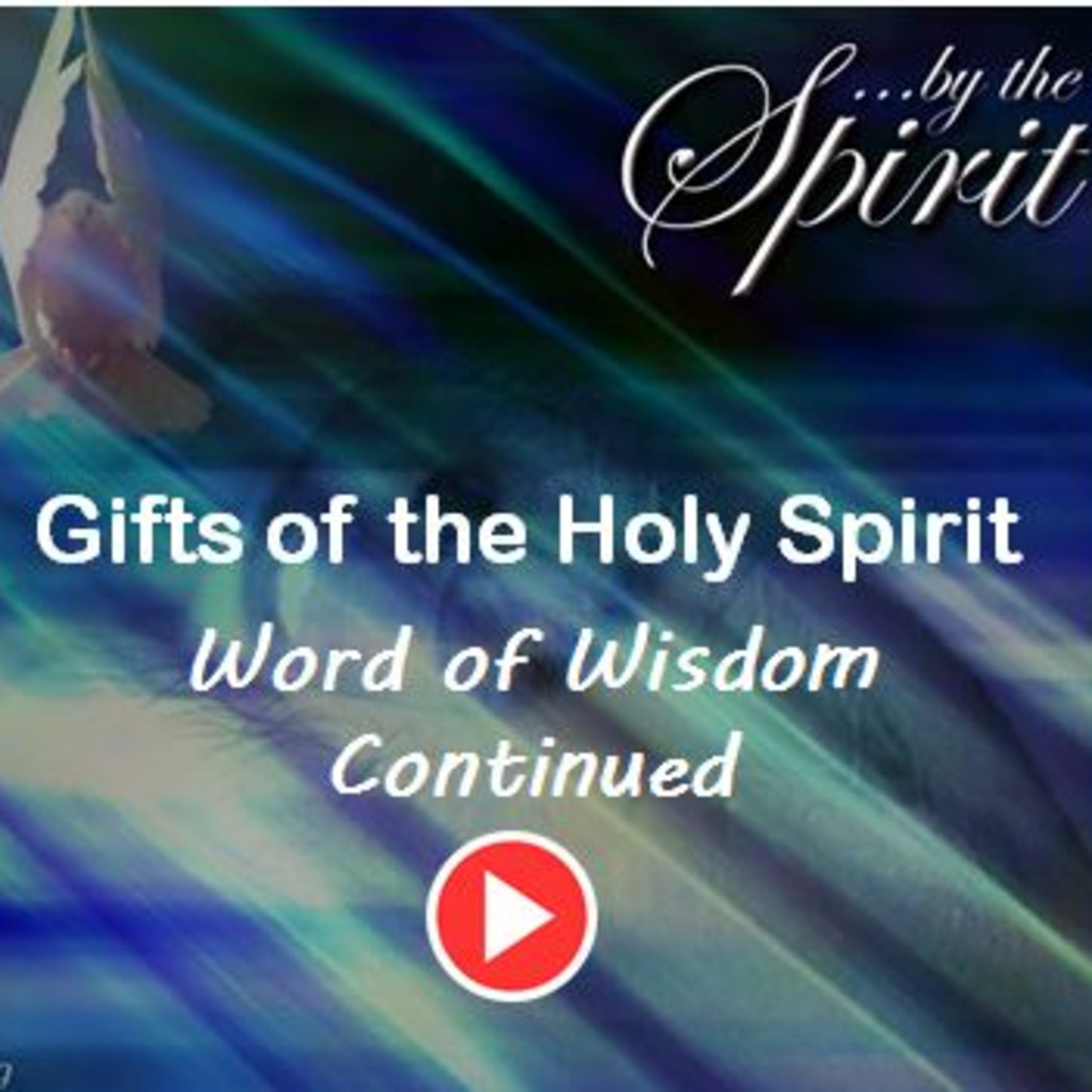 Episode 864: Episode 864  Gifts of Holy Spirit - Word of Wisdom con't