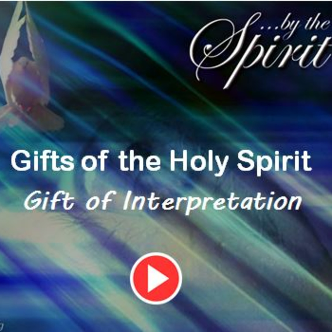 Episode 874: Episode 874  Gifts of the Spirit - Gift of Interpretation