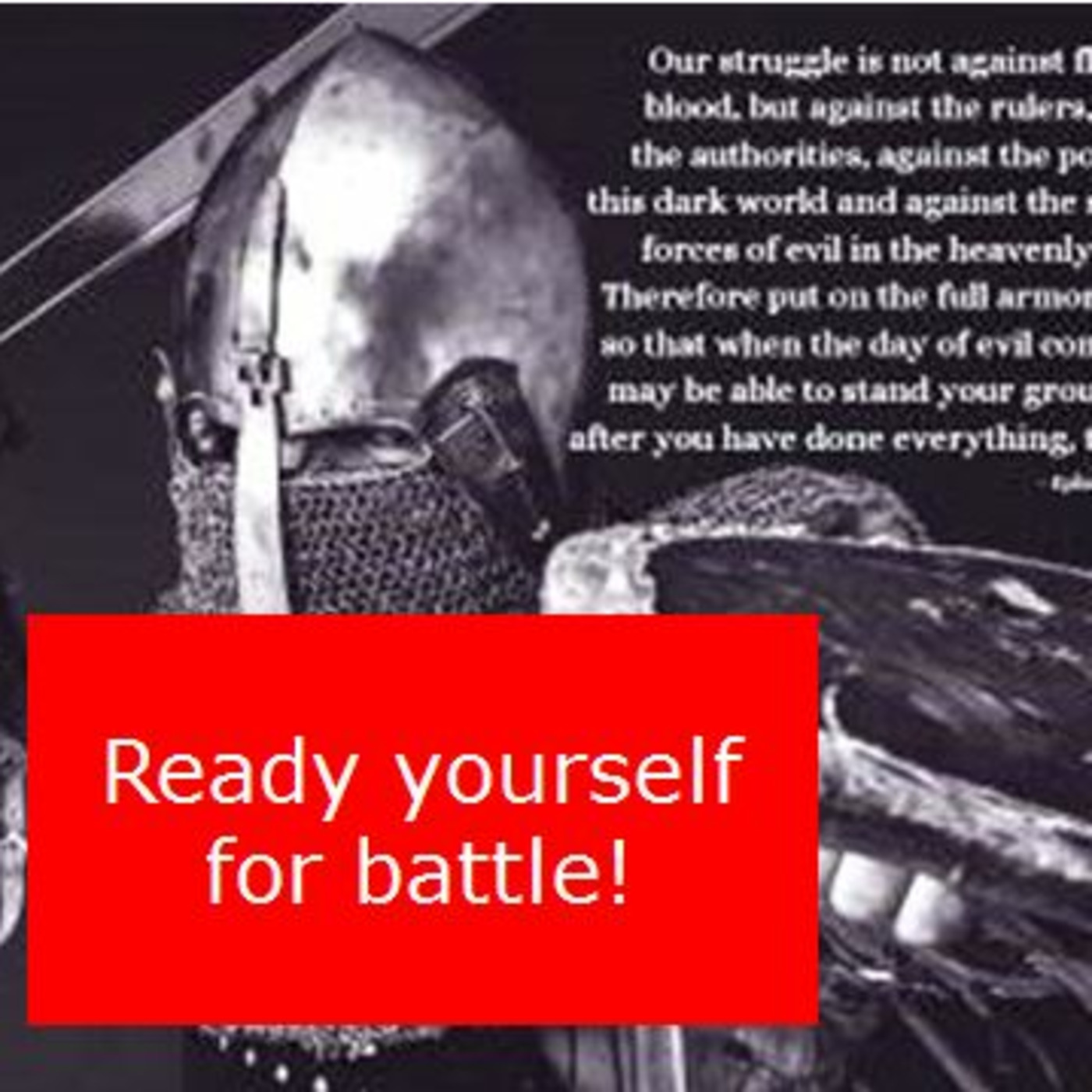 Episode 901: Episode 901  Spiritual Warfare - Ephesians Part 10