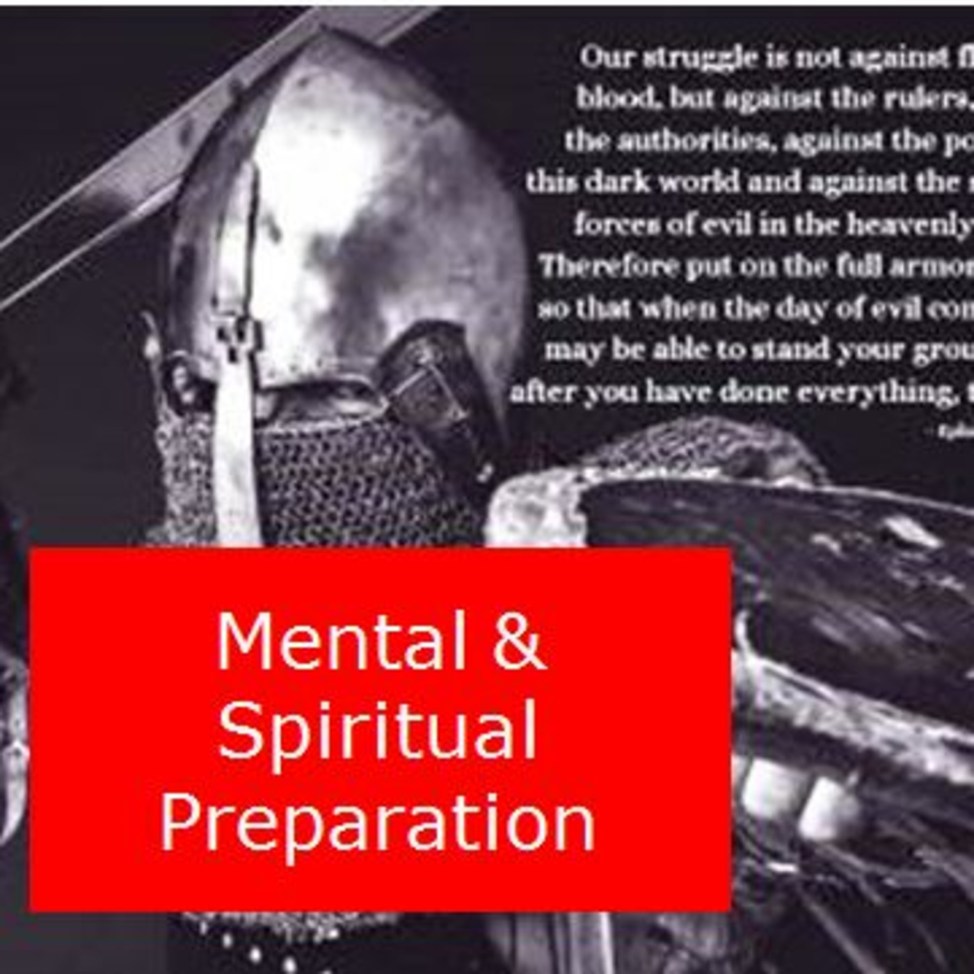 Episode 902: Episode 902  Spiritual Warfare - Ephesians 6 Part 11