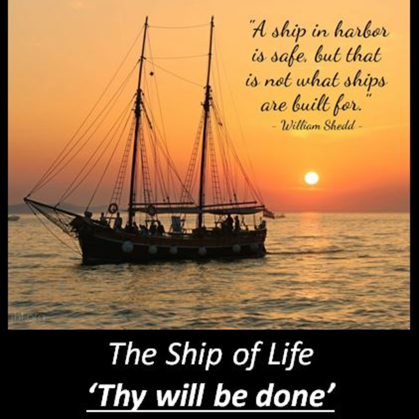 Episode 1020: Episode 1020  Leadership - Ship #1 Life - 'Thy will be done'