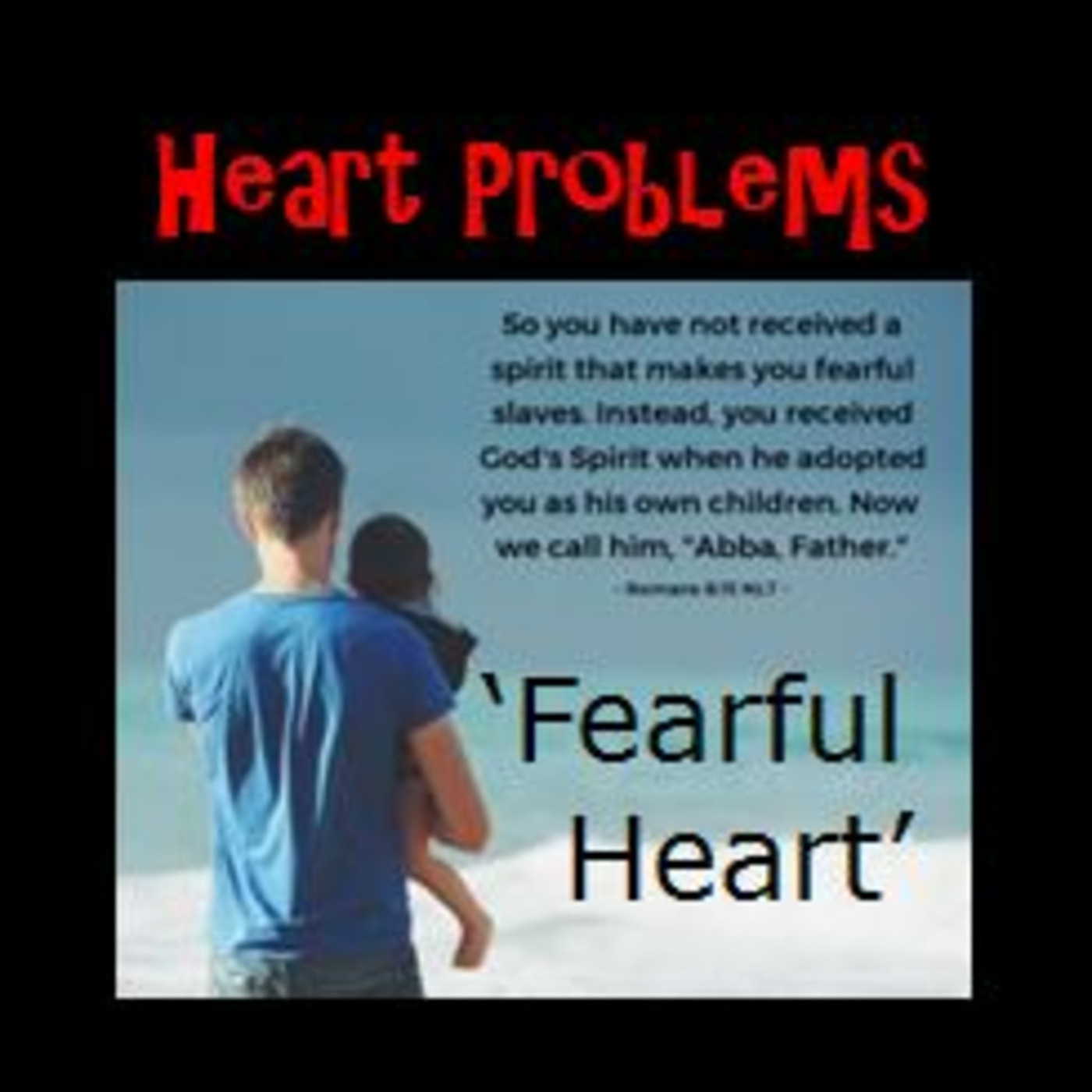 Episode 1039: Episode 1039  Heart Trouble - Fearful Heart