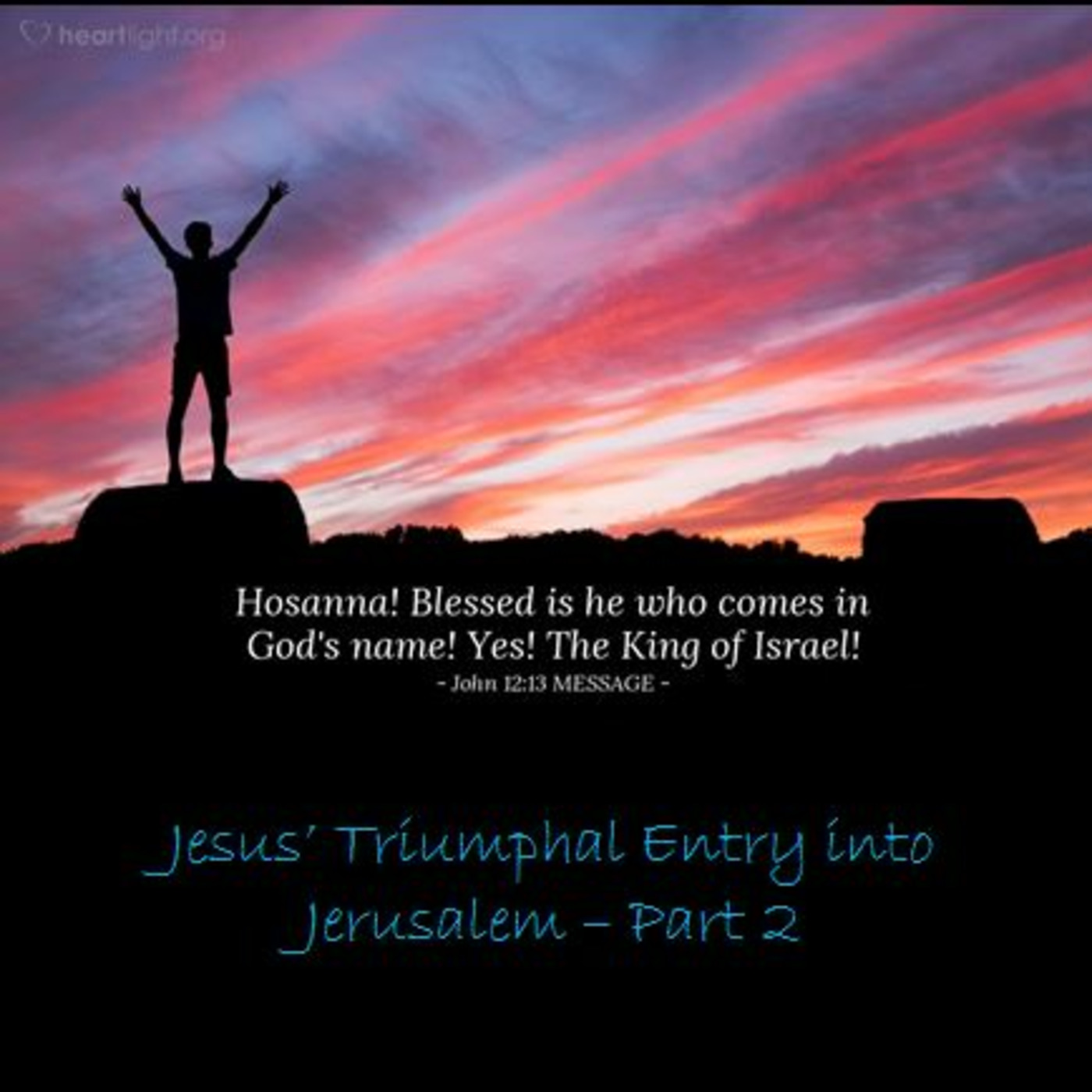 Episode 1053: Episode 1053 Six Weeks to Victory!  Hosanna!