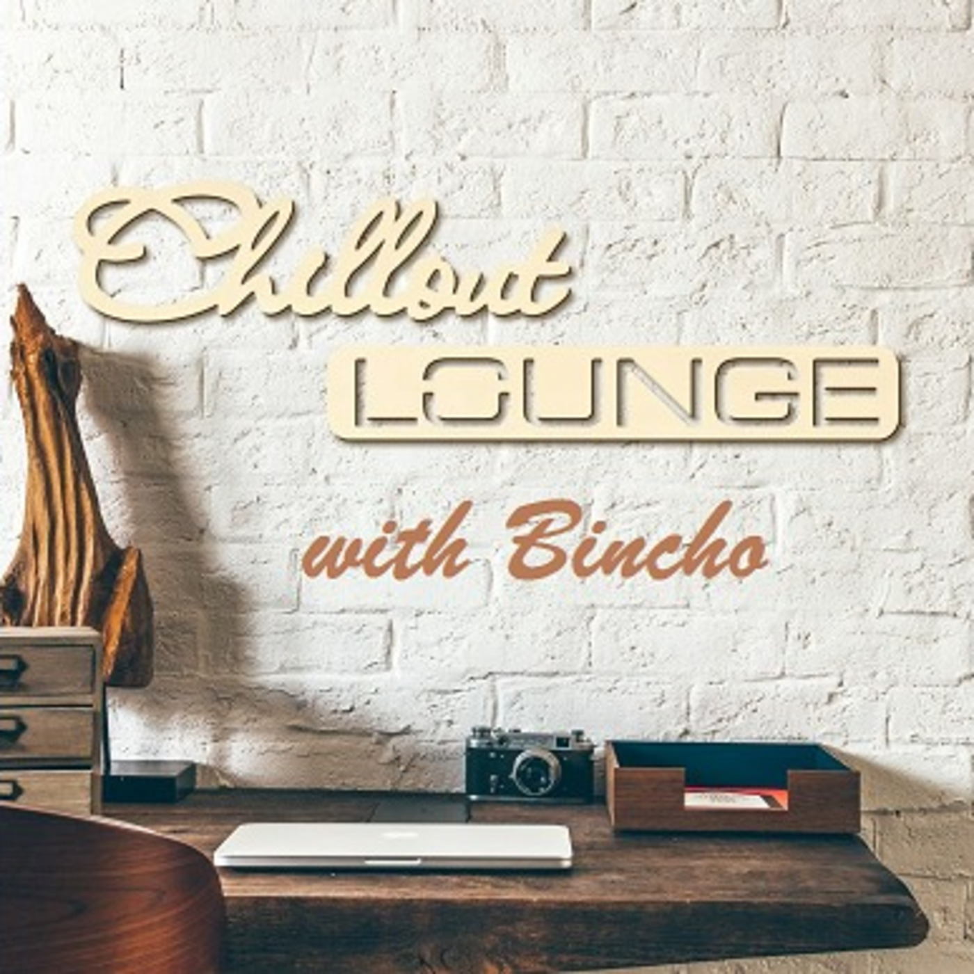 Chillout Lounge with Bincho
