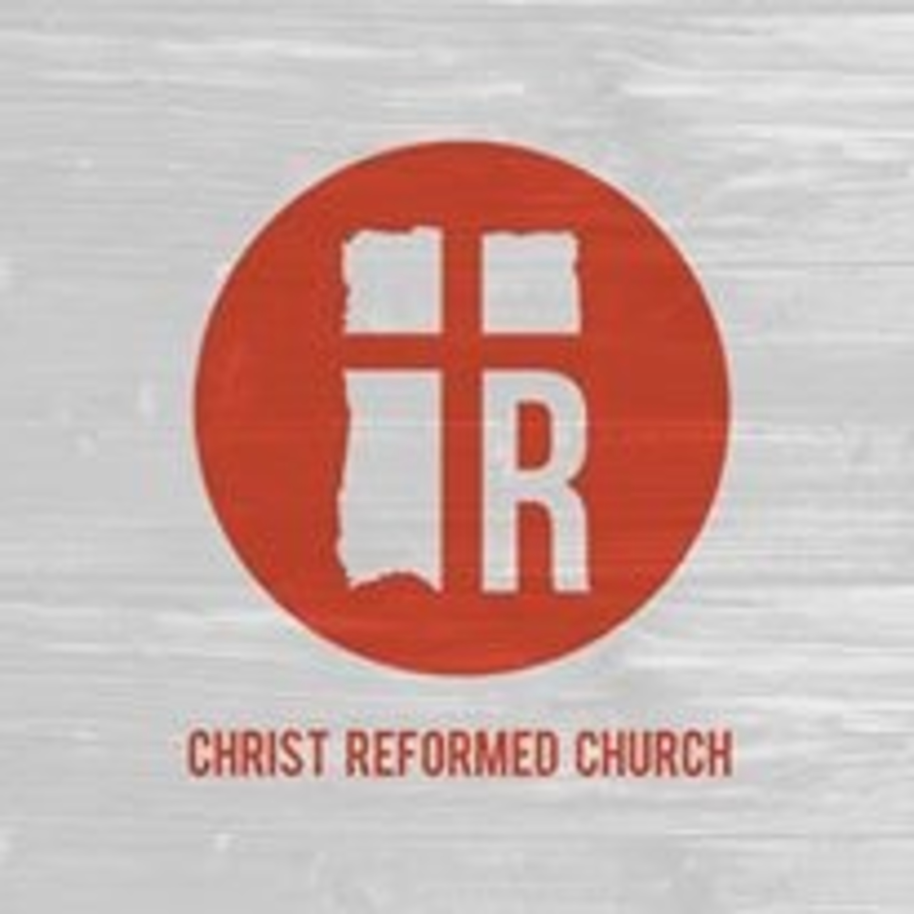 Christ Reformed Church\'s Podcast
