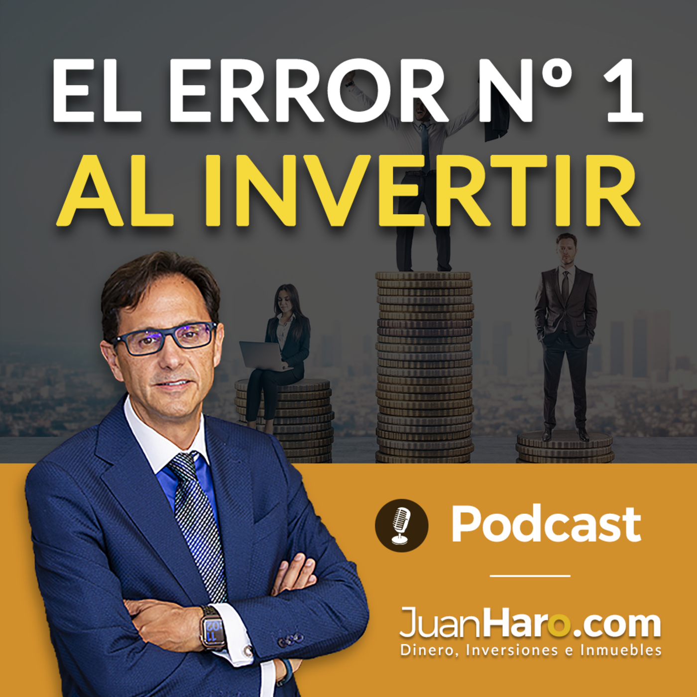 Episode 711: «El error numero 1 al invertir» por Juan Haro