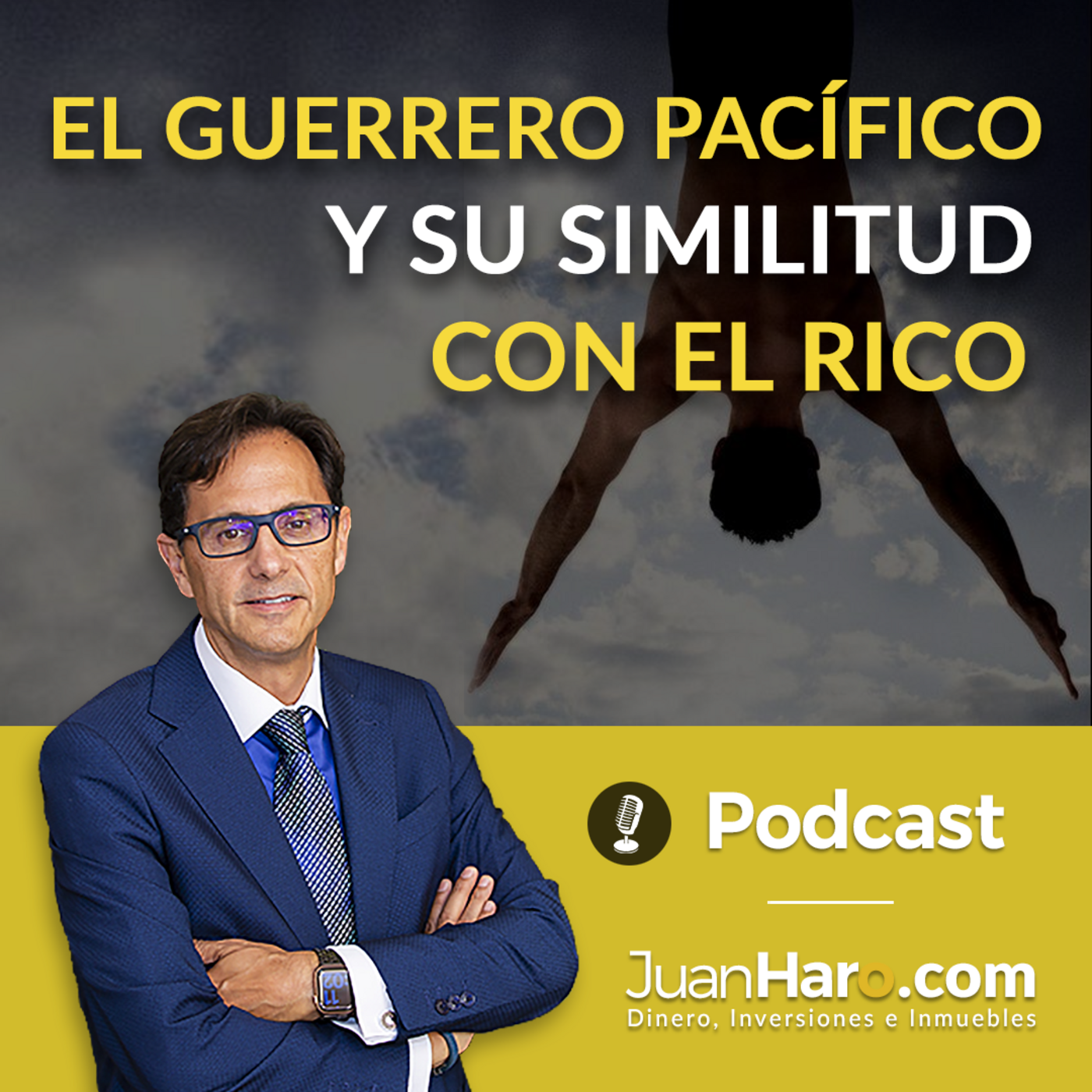 Episode 713: «El guerrero pacífico y su similitud con el rico» por Juan Haro
