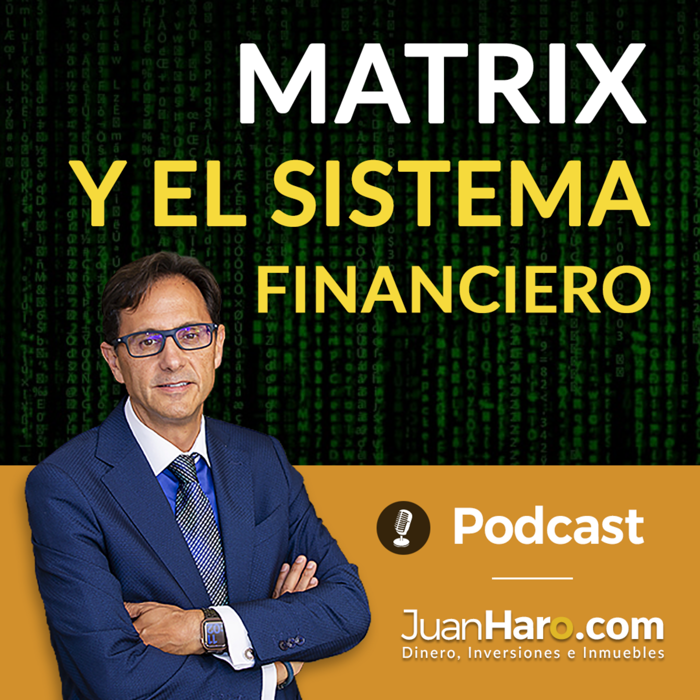 Episode 716: «Matrix y el sistema financiero» por Juan Haro